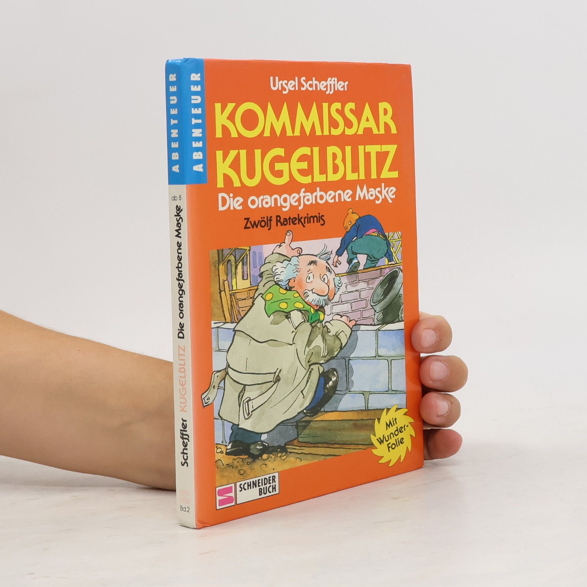 Ursel Scheffler Kommissar Kugelblitz. Die Orangefarbene Maske