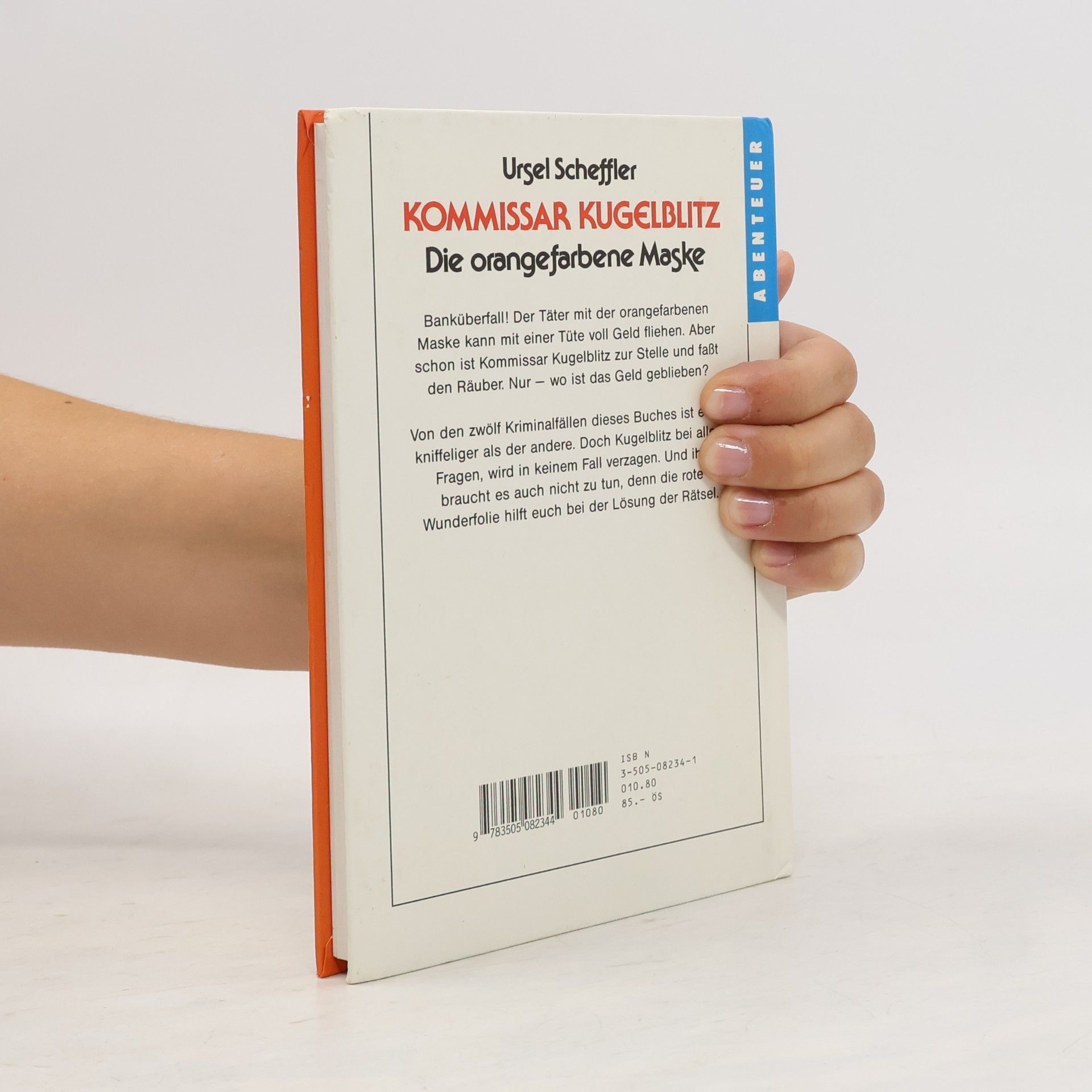 Ursel Scheffler Kommissar Kugelblitz. Die Orangefarbene Maske