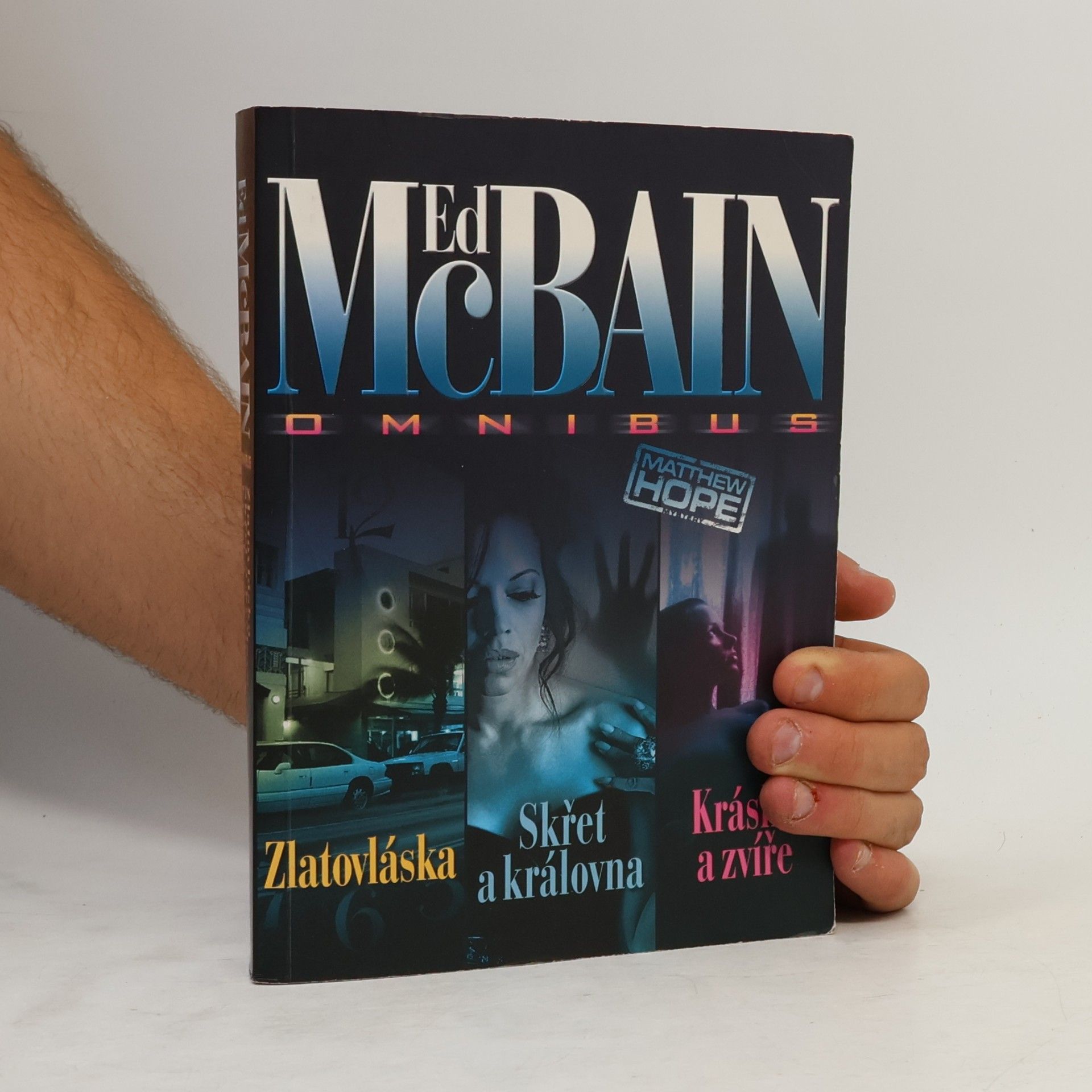 Ed McBain Zlatovláska. Skřet a královna. Kráska a zvíře. Ed McBain omnibus: V hlavní roli Matthew Hope