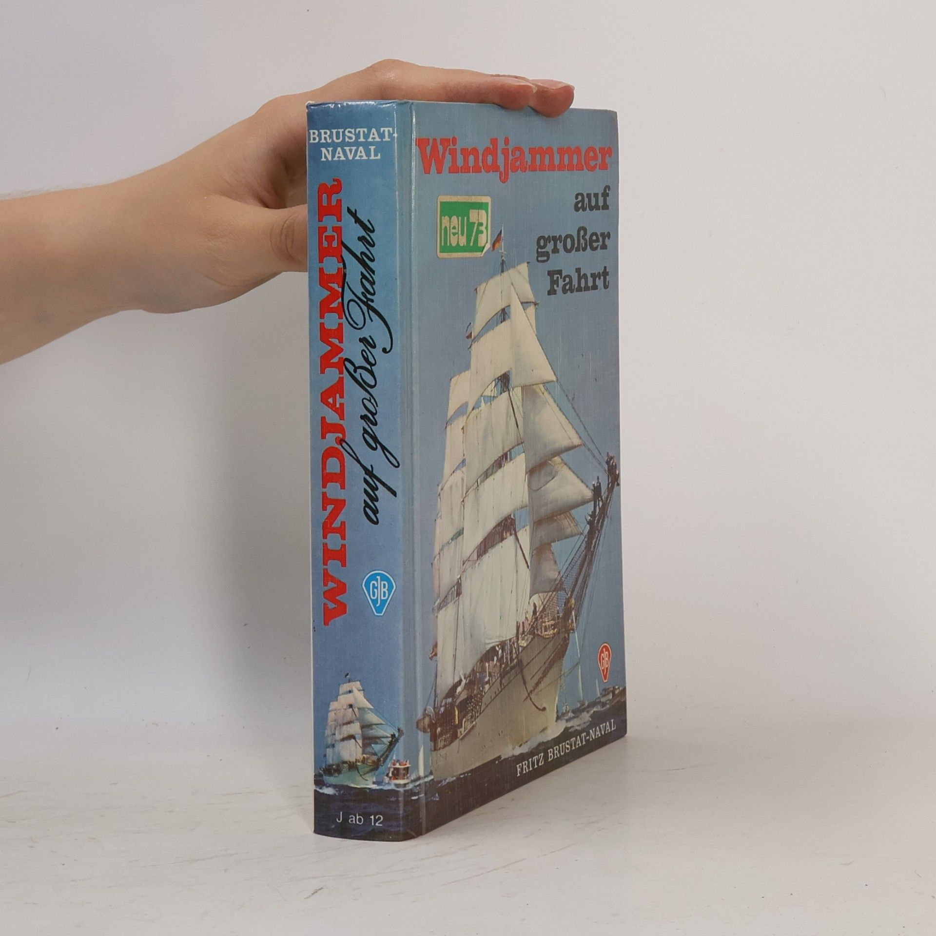 Fritz Brustat-Naval Windjammer auf großer Fahrt