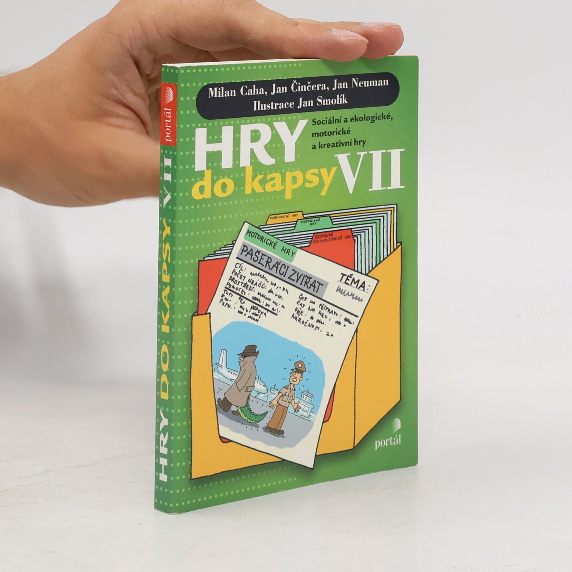 Jan Neuman Hry do kapsy VII Sociální a ekologické, motorické a kreativní hry