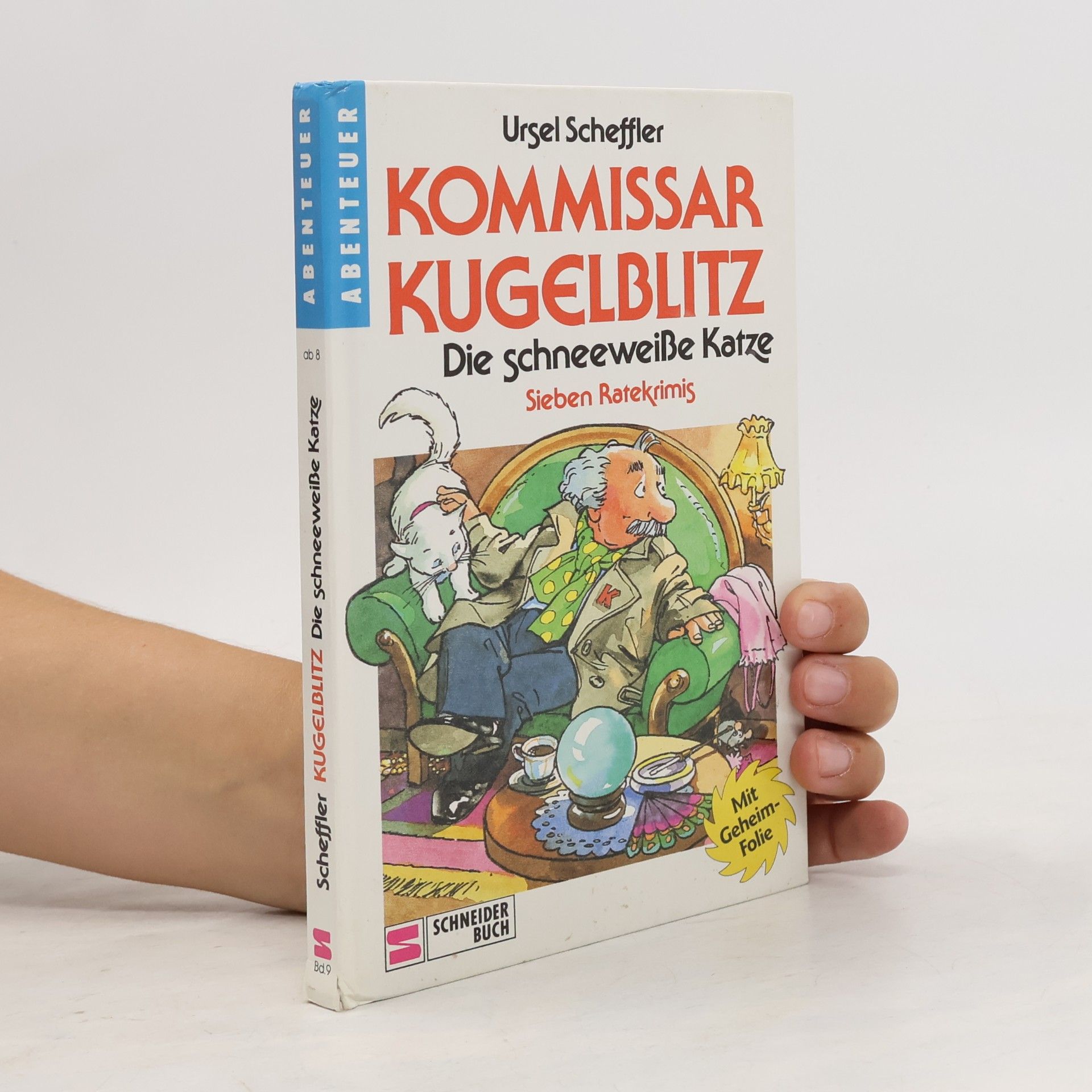 Ursula Kohlsaat-Scheffler Kommissar Kugelblitz. Die schneeweiße Katze