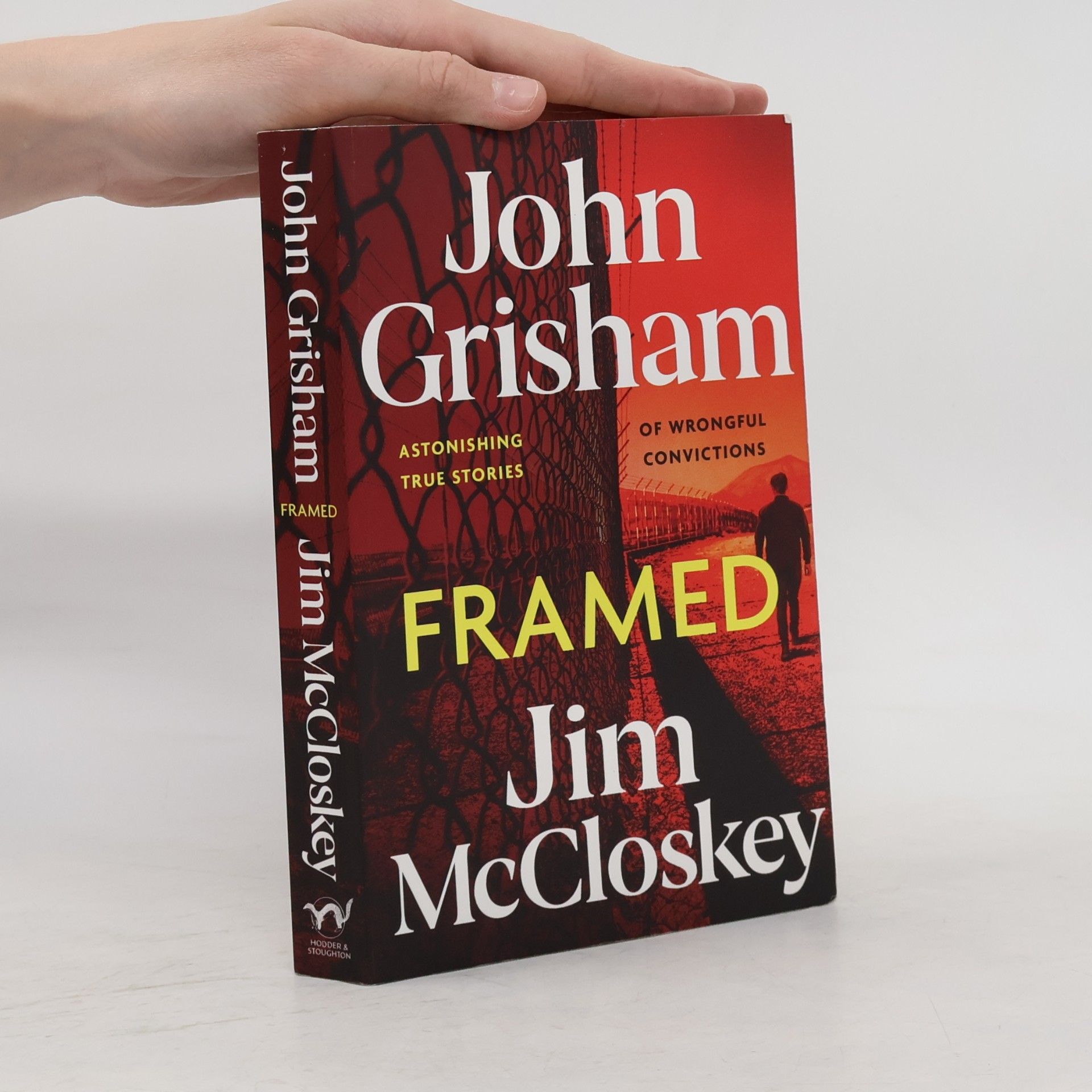 Jim McCloskey FRAMED: John Grisham's Astonishing True Crime Stories of Wrongful Convictions