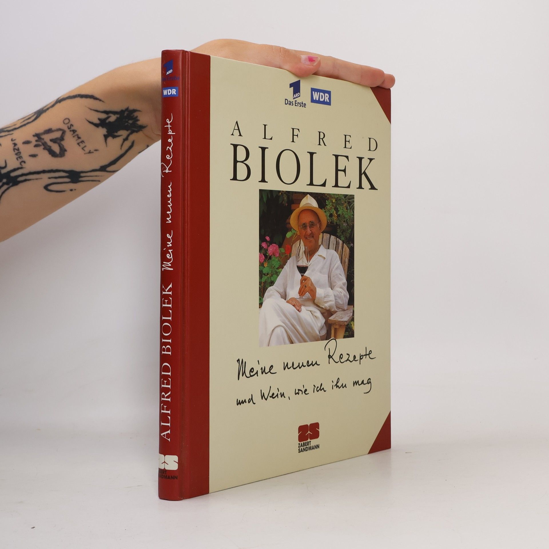 Alfred Biolek Meine neuen Rezepte und Wein, wie ich ihn mag