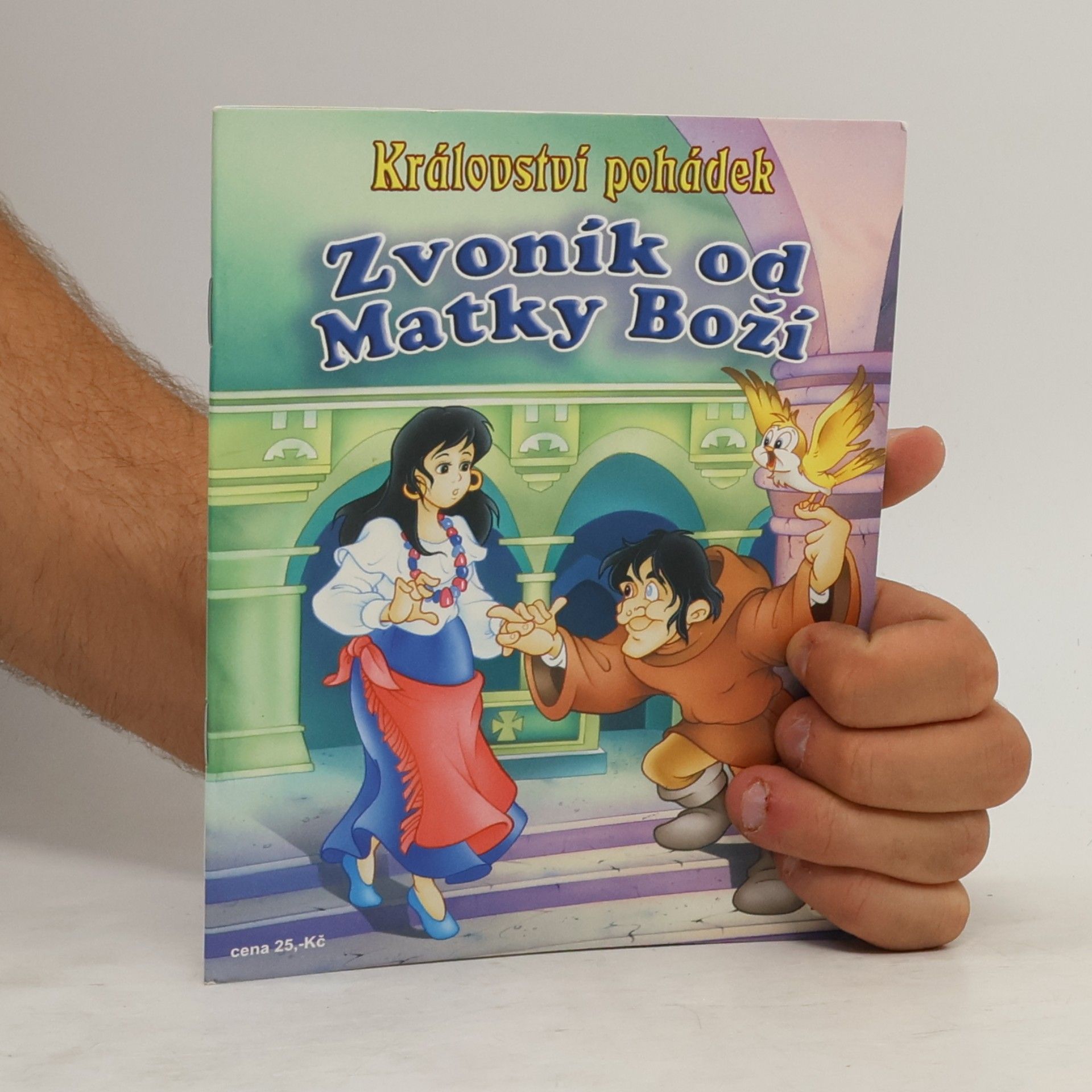 Kolektiv autorů Království pohádek. Zvoník od Matky Boží