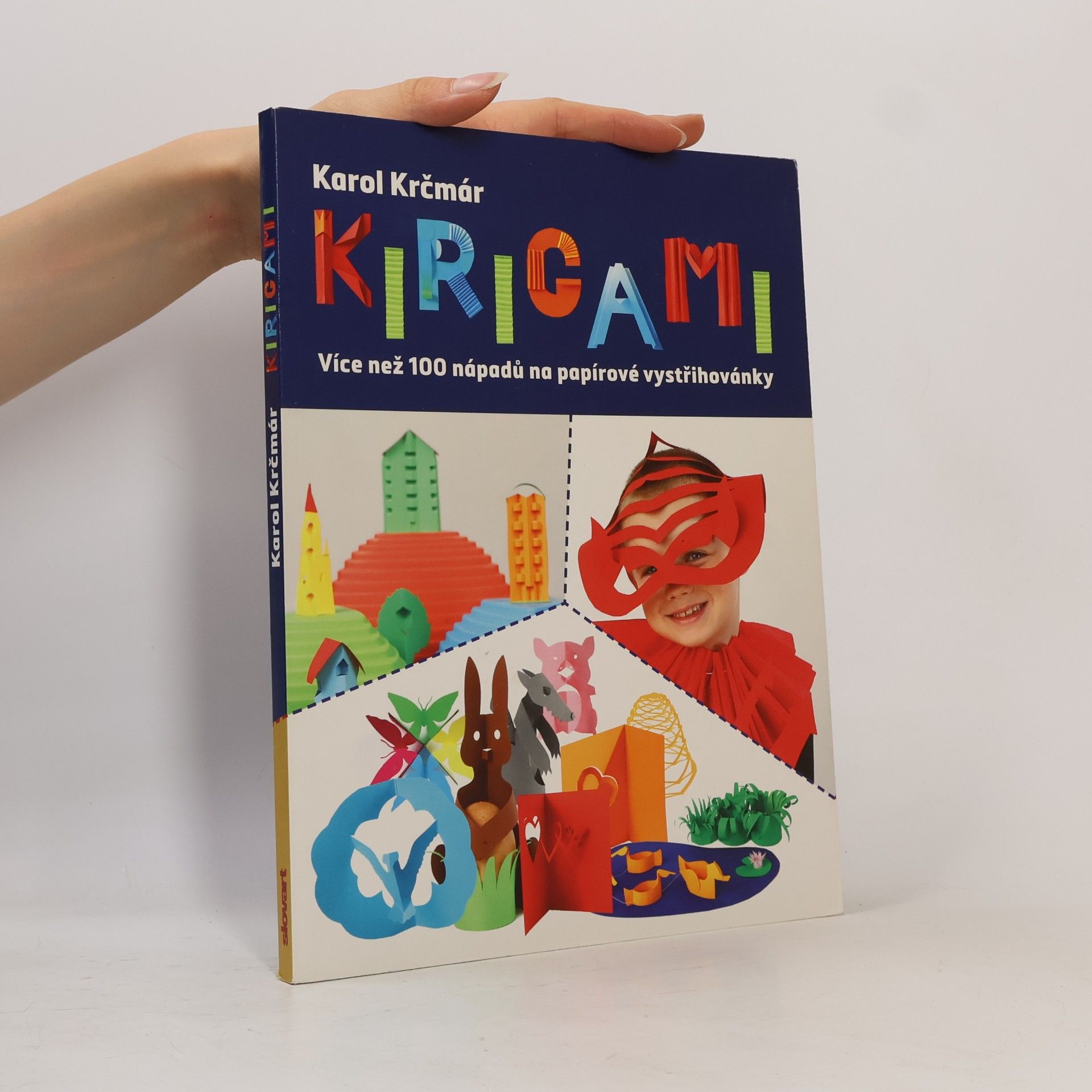 Karol Krčmár Kirigami - Více než 100 nápadů na papírové vystřihovánky