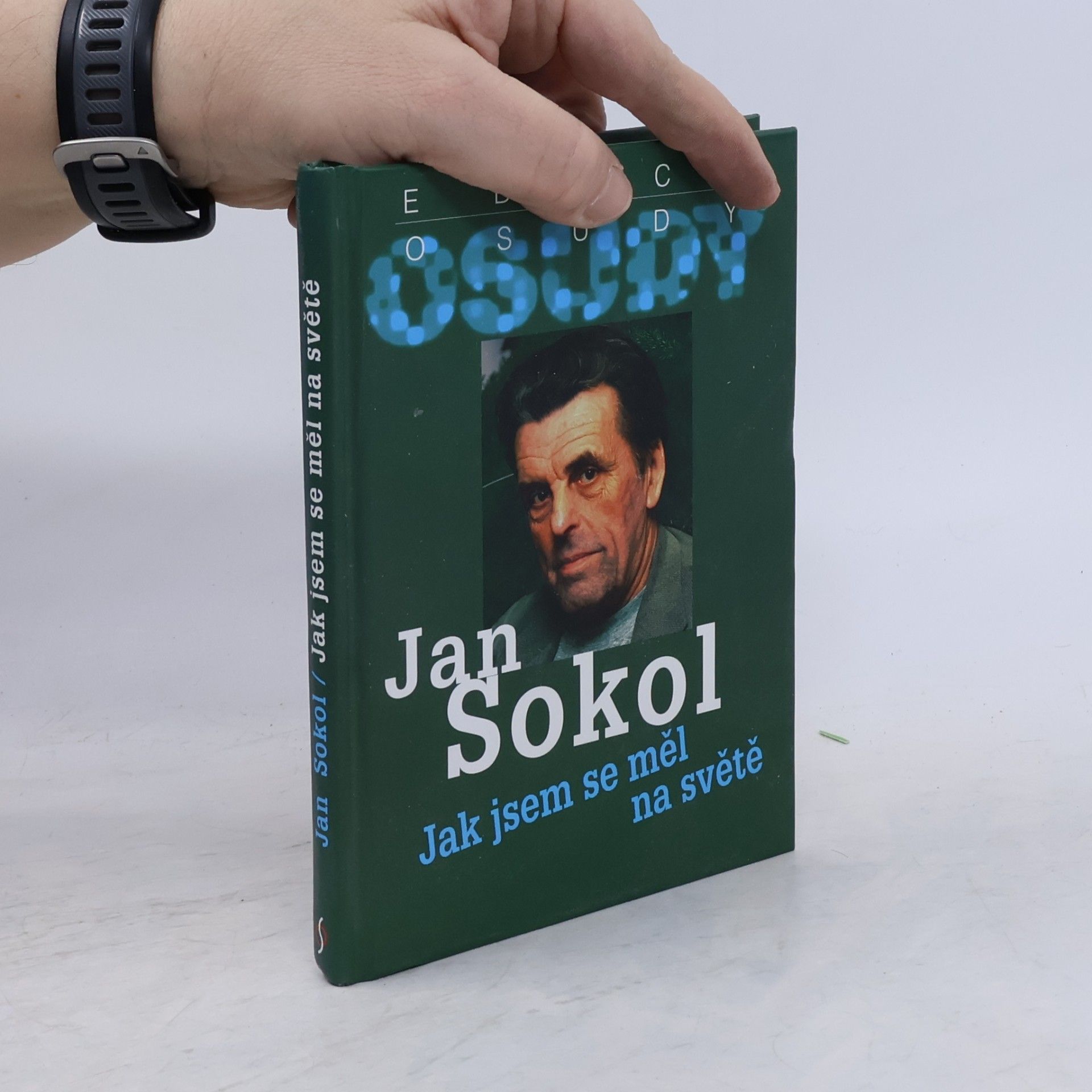 Jan Sokol Jak jsem se měl na světě