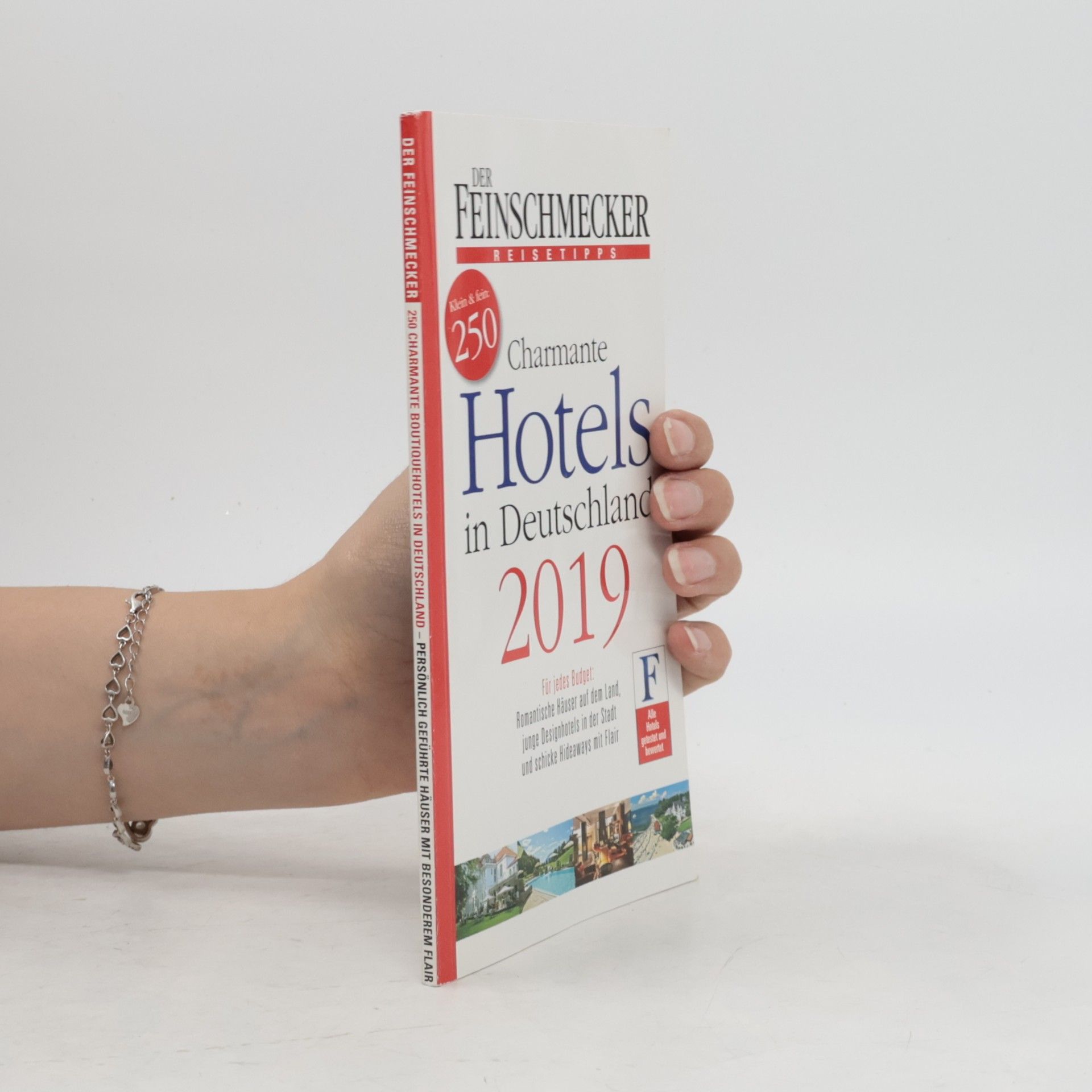 Autorenkollektiv Der Feinschmecker Reisetipps. 250 Charmante Hotels in Deutschland 2019