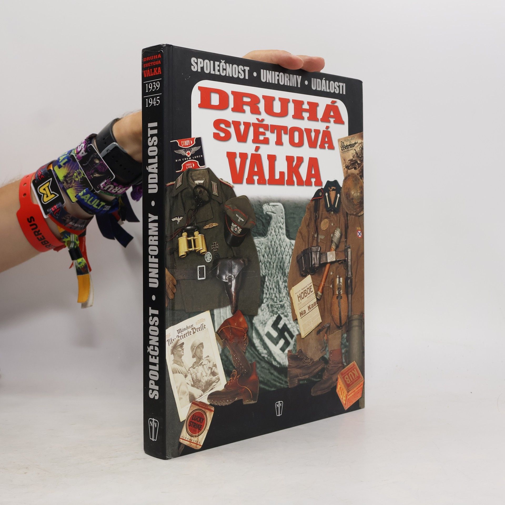 Petr Tůma Druhá světová válka : 1939-1945 : dobové předměty a uniformy