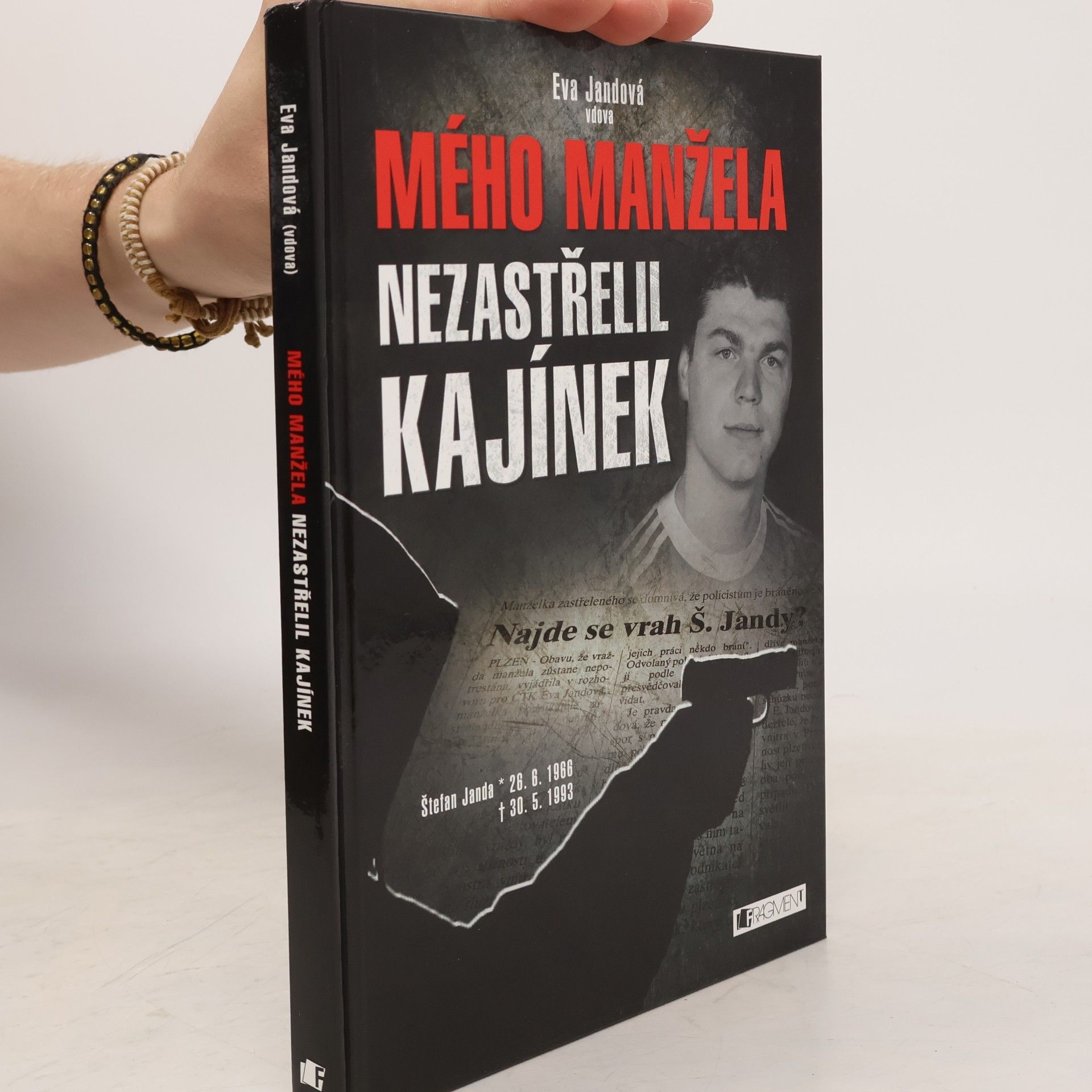 Mého manžela nezastřelil Kajínek