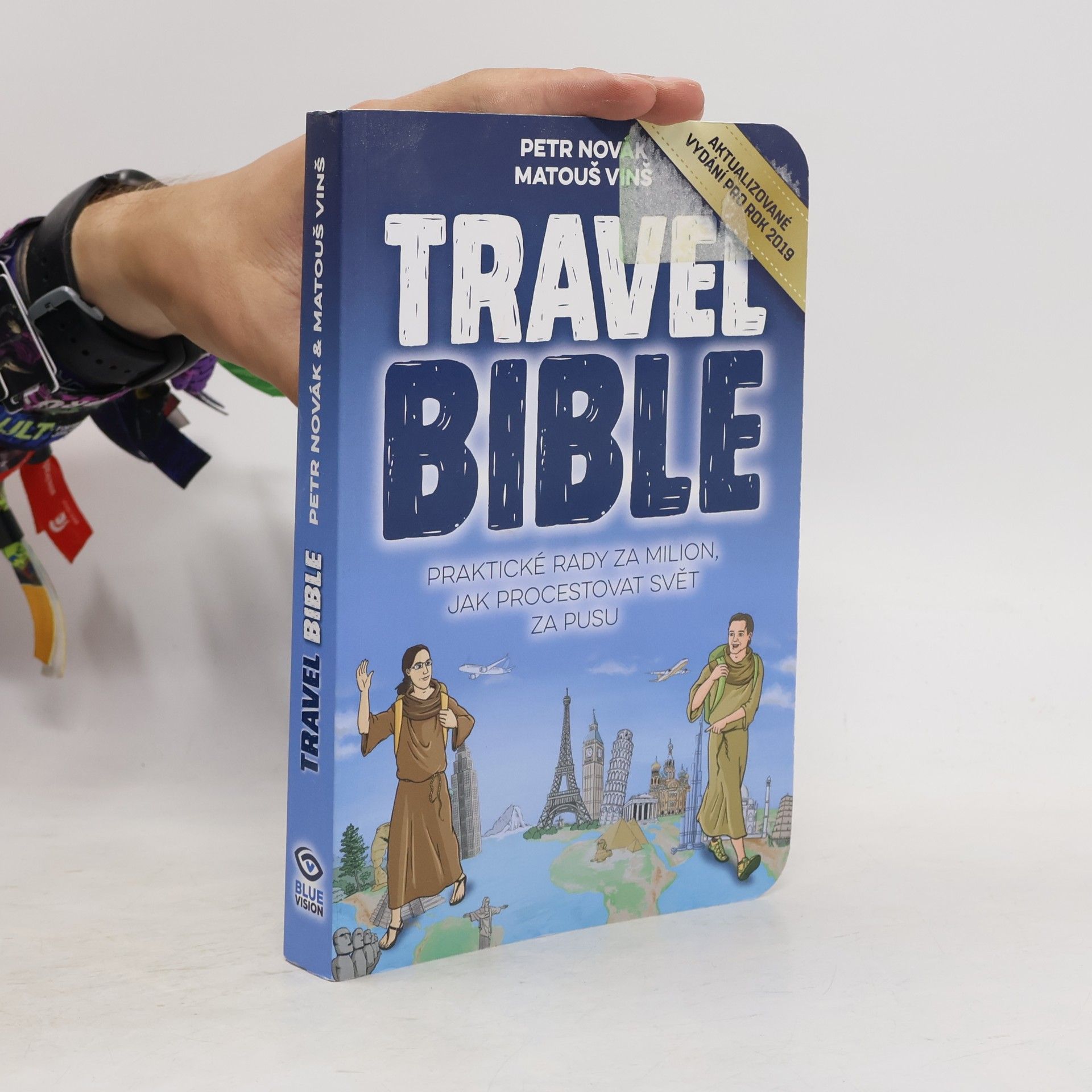 Matouš Vinš Travel bible: Praktické rady za milion, jak procestovat svět za pusu