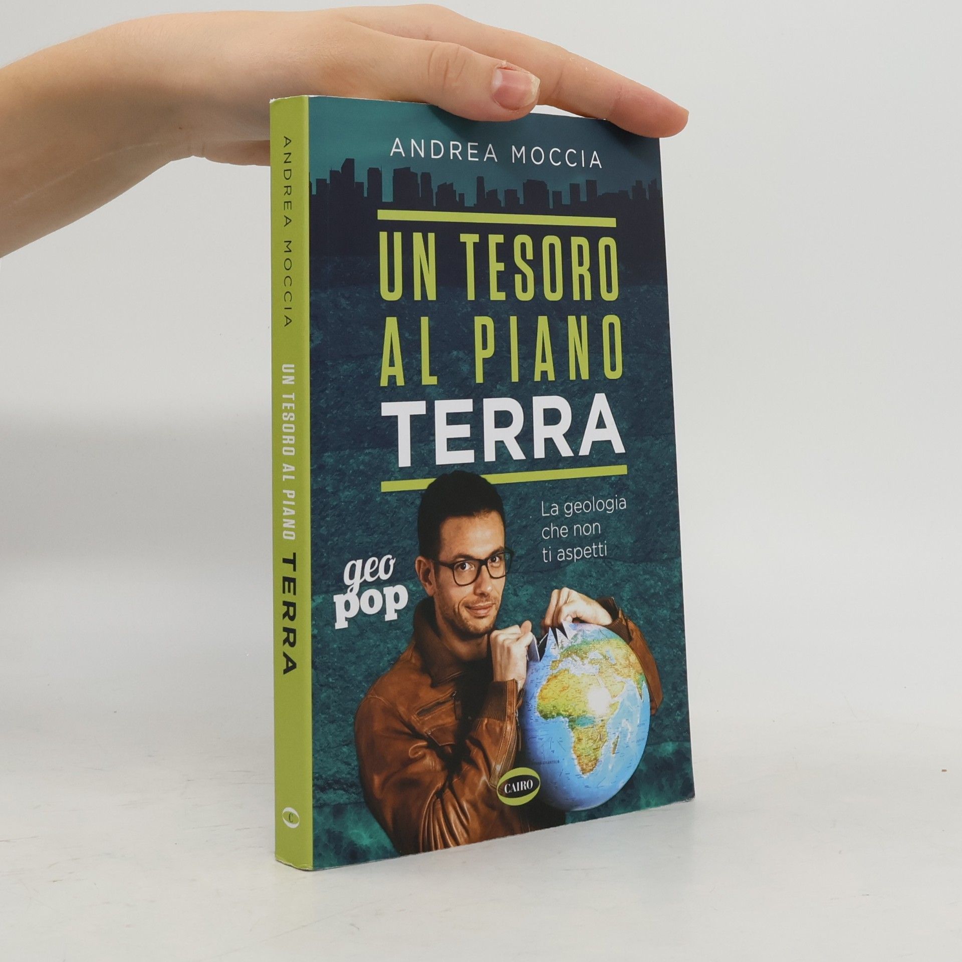 Andrea Moccia Geo pop: Un tesoro al piano terra. La geologia che non ti aspetti
