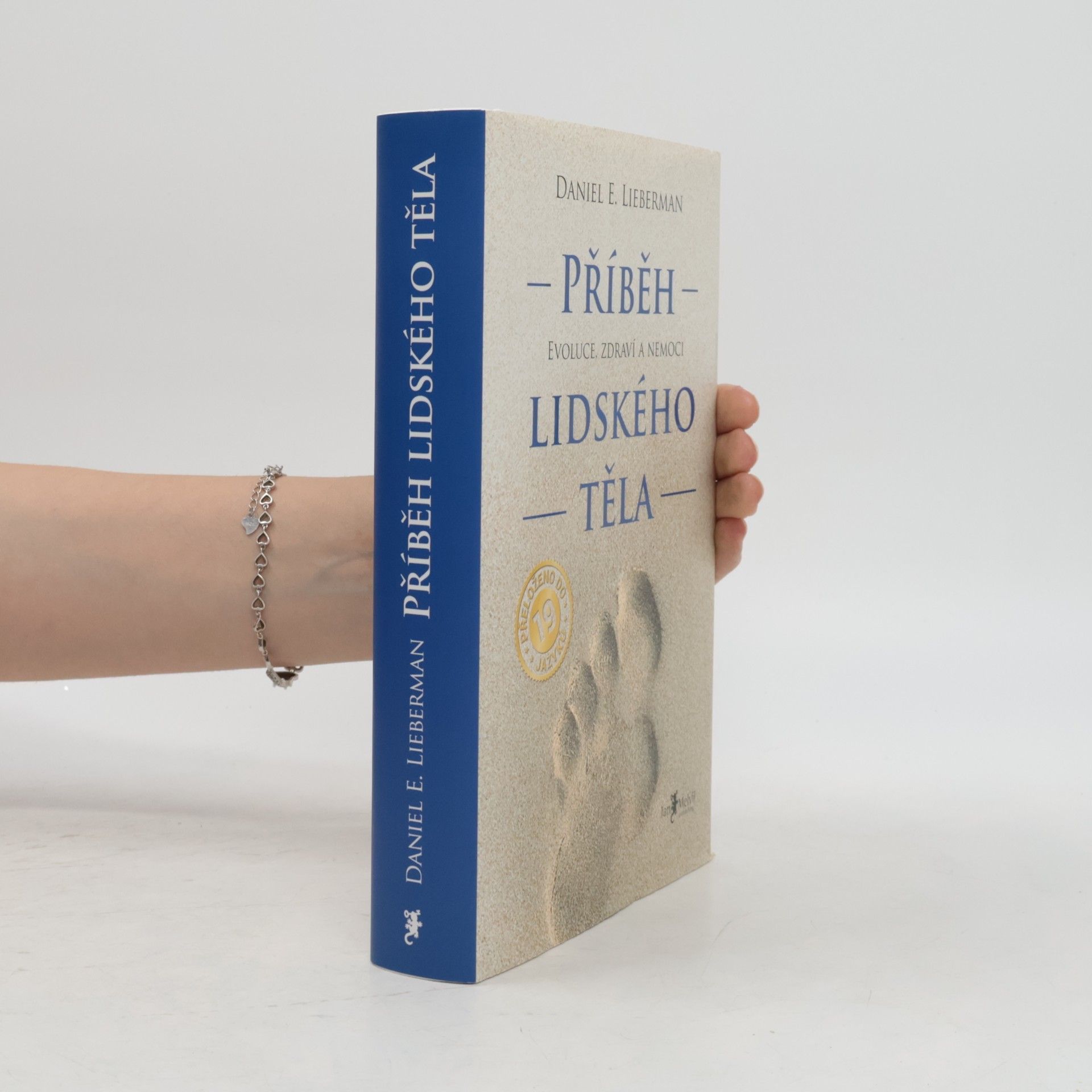 Daniel E. Lieberman Příběh lidského těla: Evoluce, zdraví a nemoci