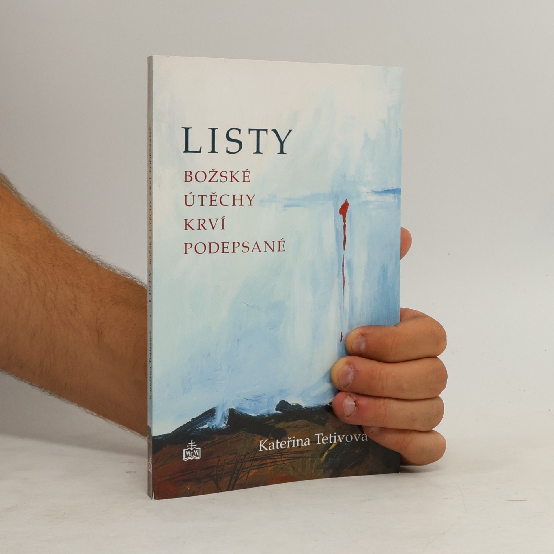 Kateřina Tetivová Listy božské útěchy krví podepsané