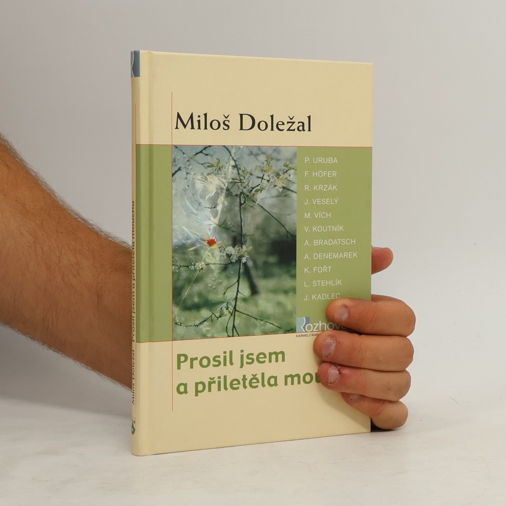 Miloš Doležal Prosil jsem a přiletěla moucha
