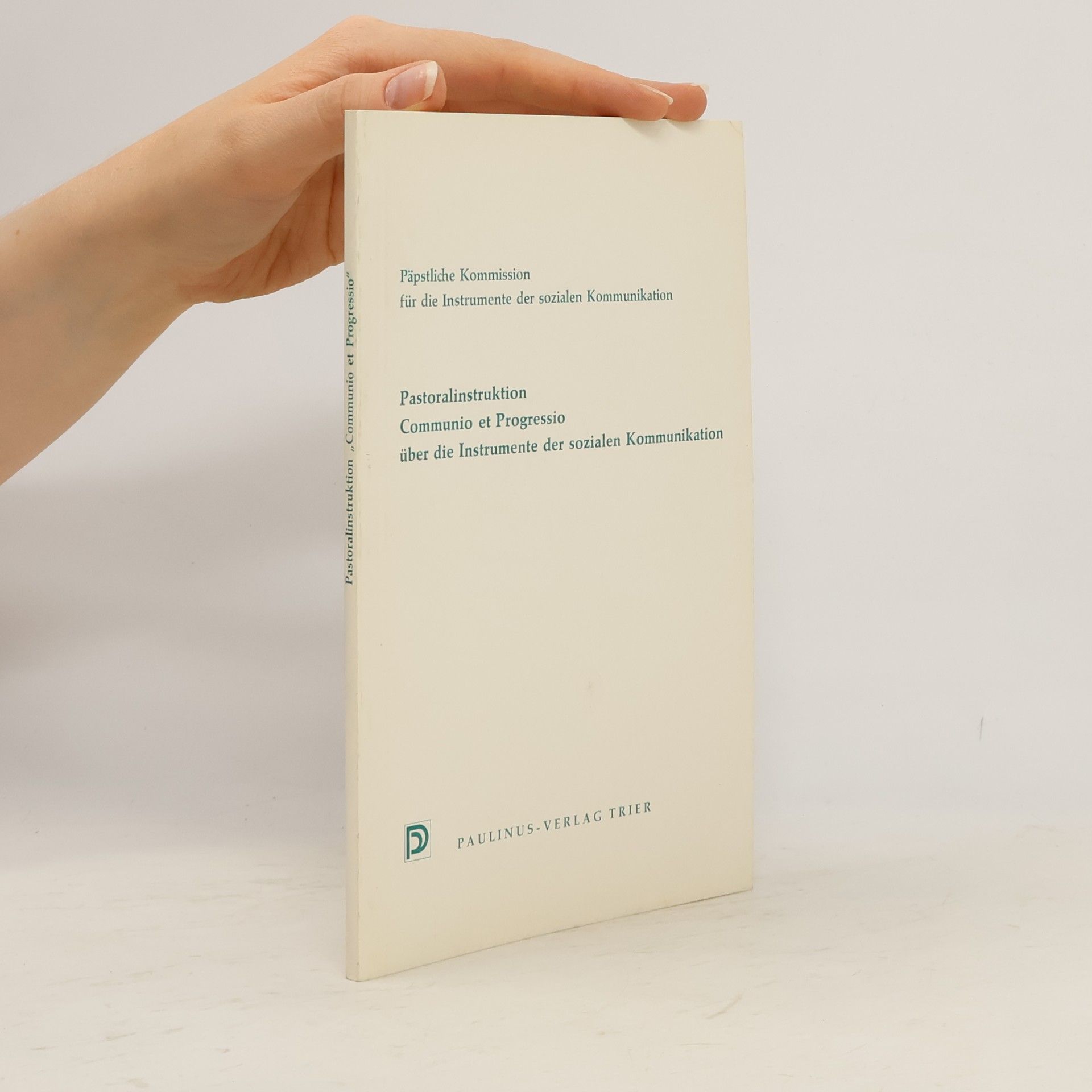 Autorenkollektiv Communio et Progressio. Pastoralinstruktion über die Instrumente der sozialen Kommunikation
