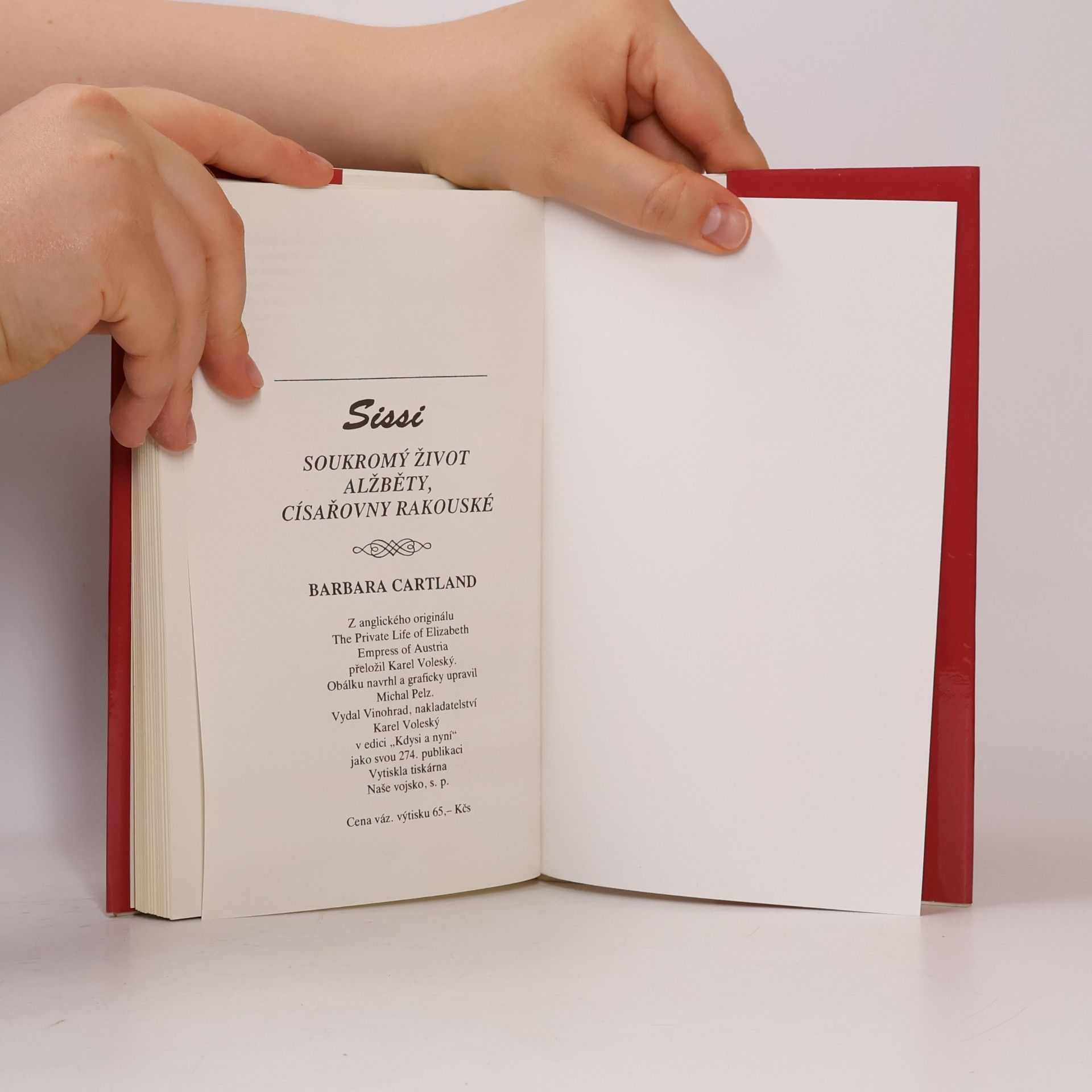 Barbara Cartland Sissi. Soukromý život Alžběty, císařovny rakouské