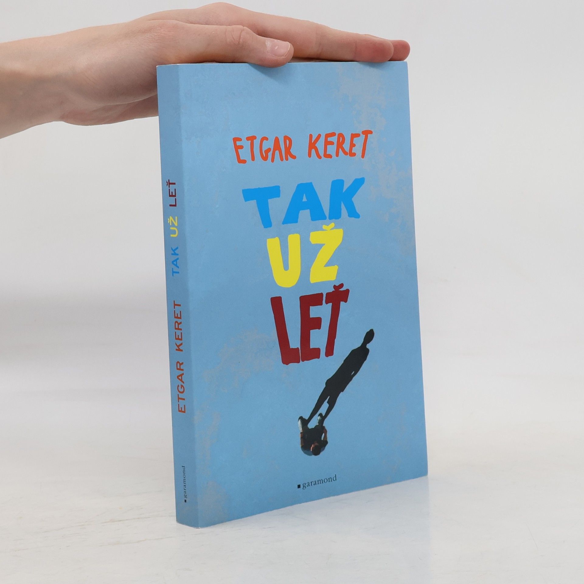 Etgar Keret Tak už leť