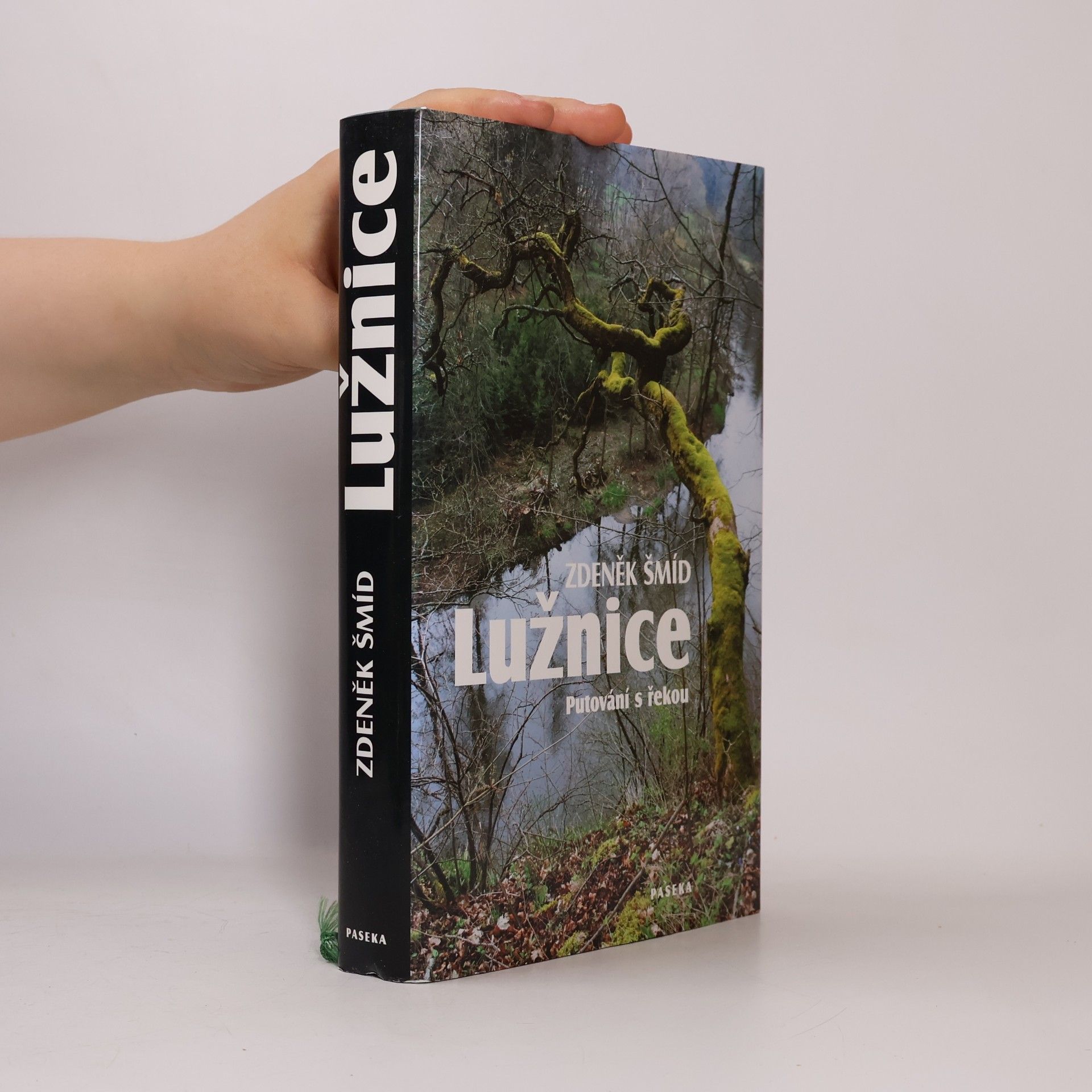 Zdeněk Šmíd Lužnice - Putování s řekou