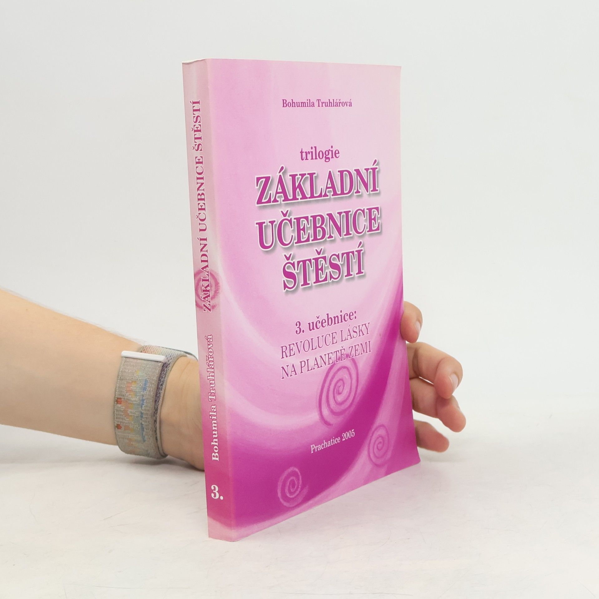 Bohumila Truhlářová Základní učebnice štěstí 3.díl