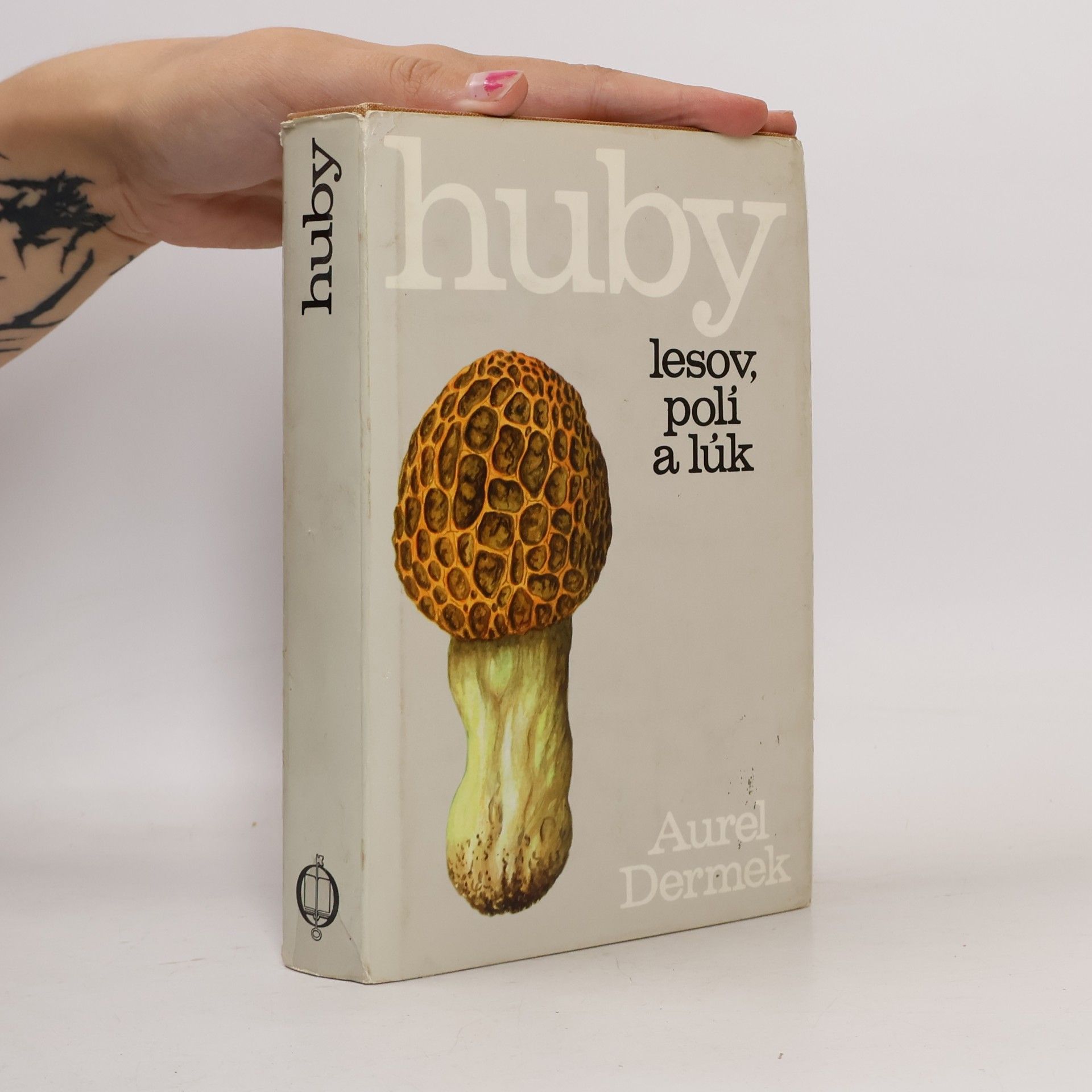 Aurel Dermek Huby lesov, polí a lúk