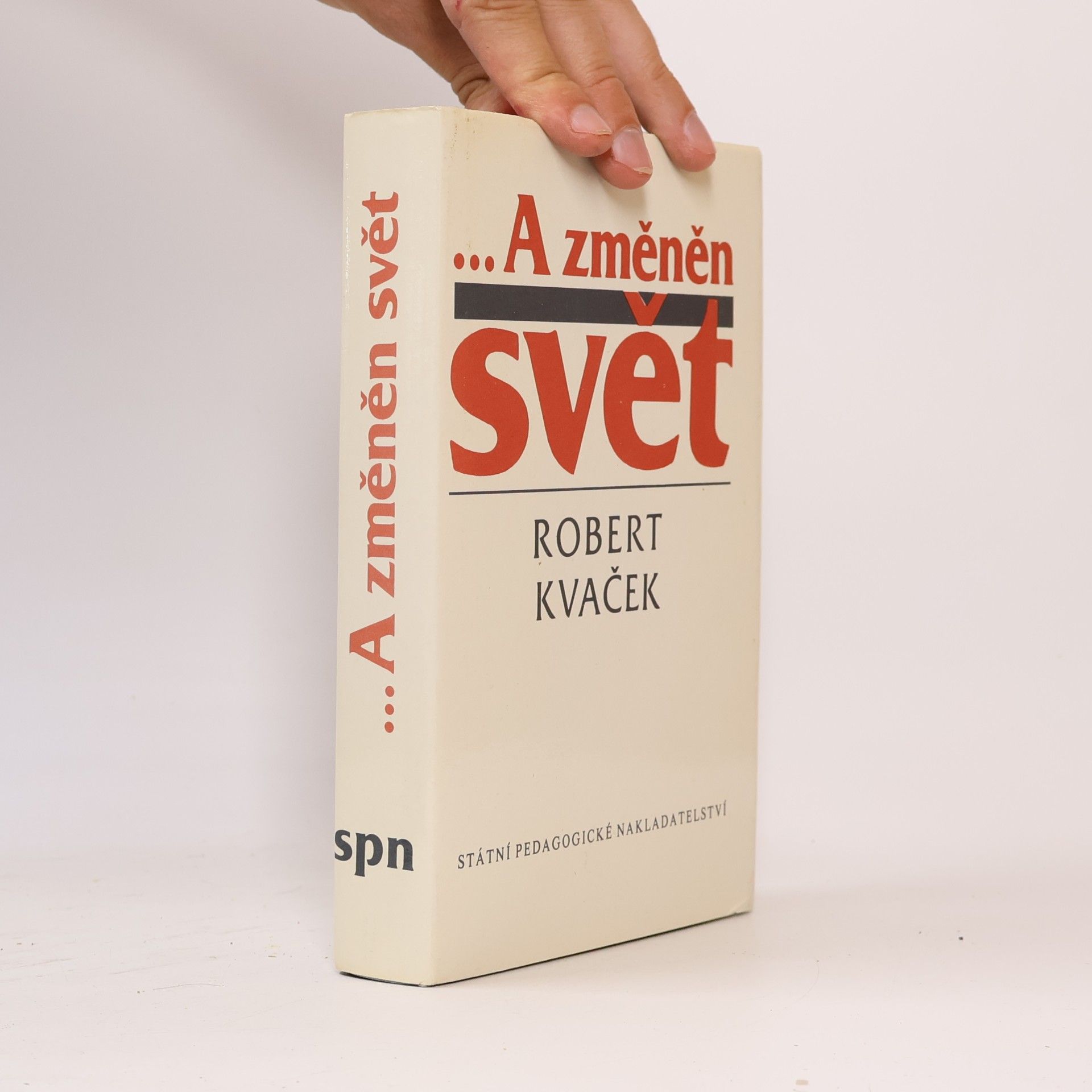 Robert Kvaček ... A změněn svět