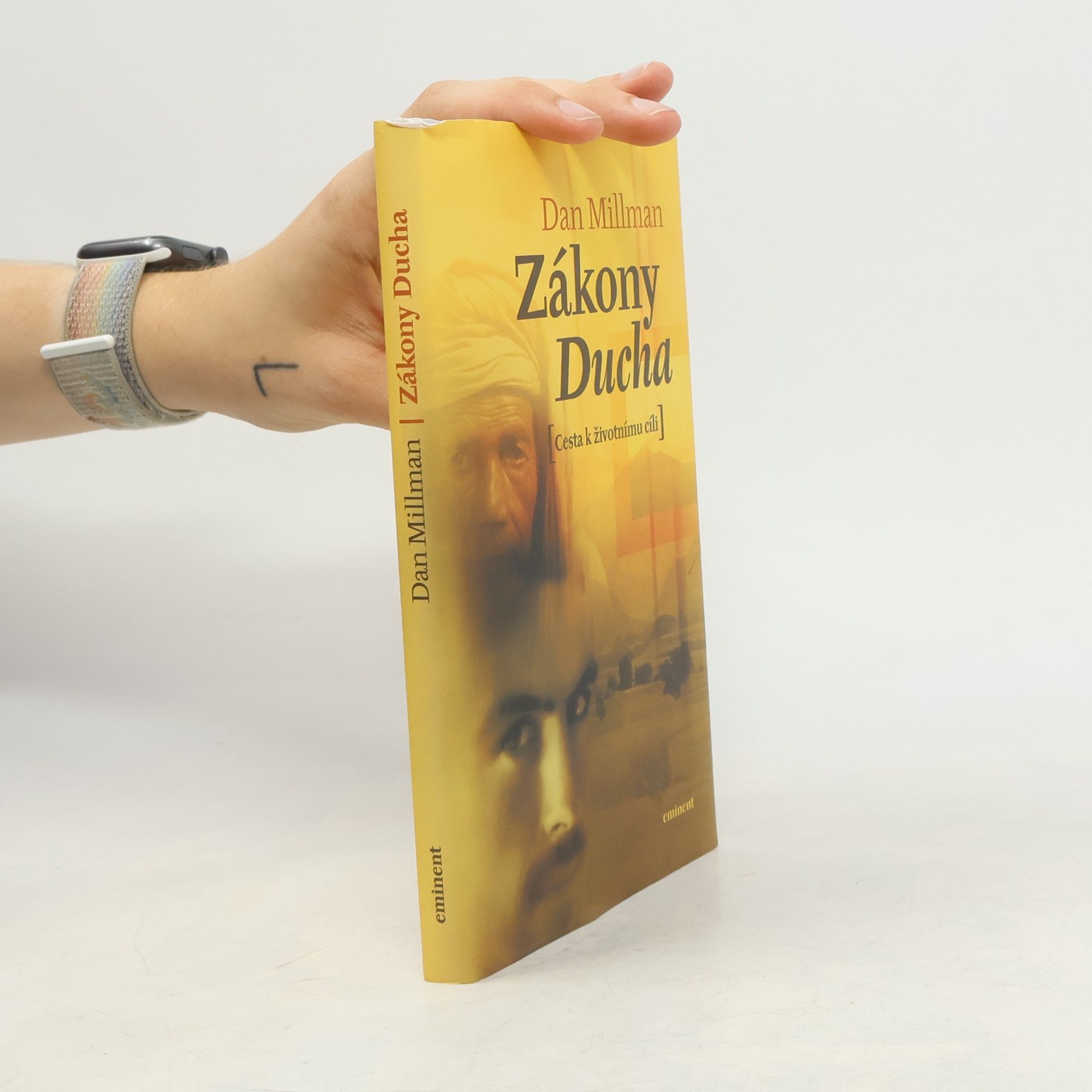Dan Millman Zákony Ducha: Cesta k životnímu cíli