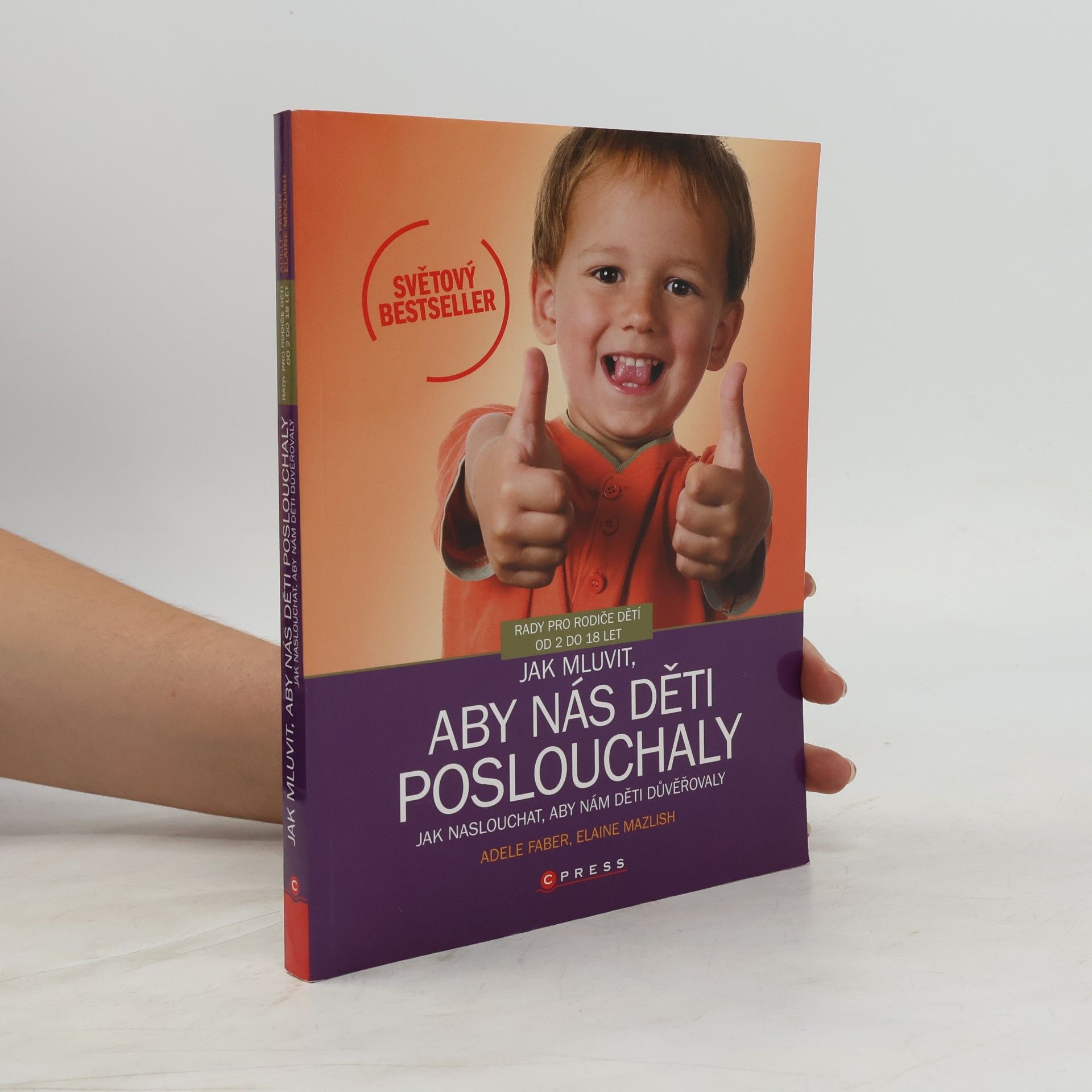 Adele Faber Jak mluvit, aby nás děti poslouchaly, jak naslouchat, aby nám děti důvěřovaly