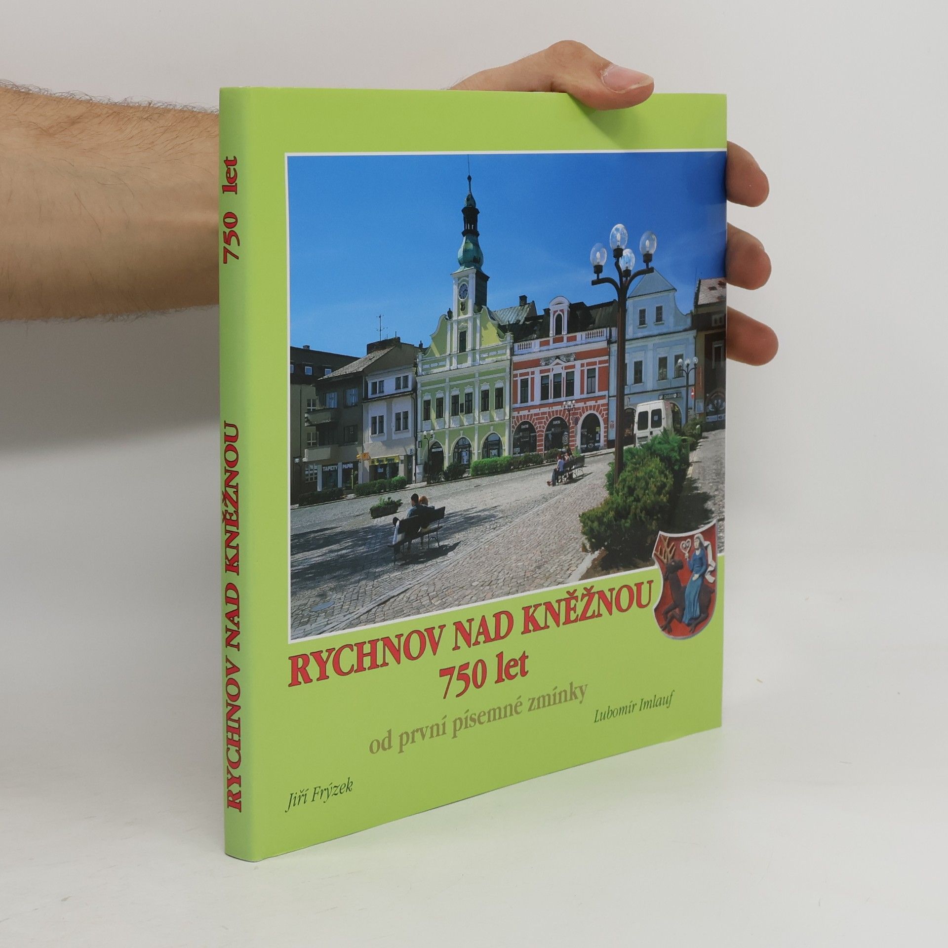 Rychnov nad Kněžnou 1258-2008 : 750 let od první písemné zmínky