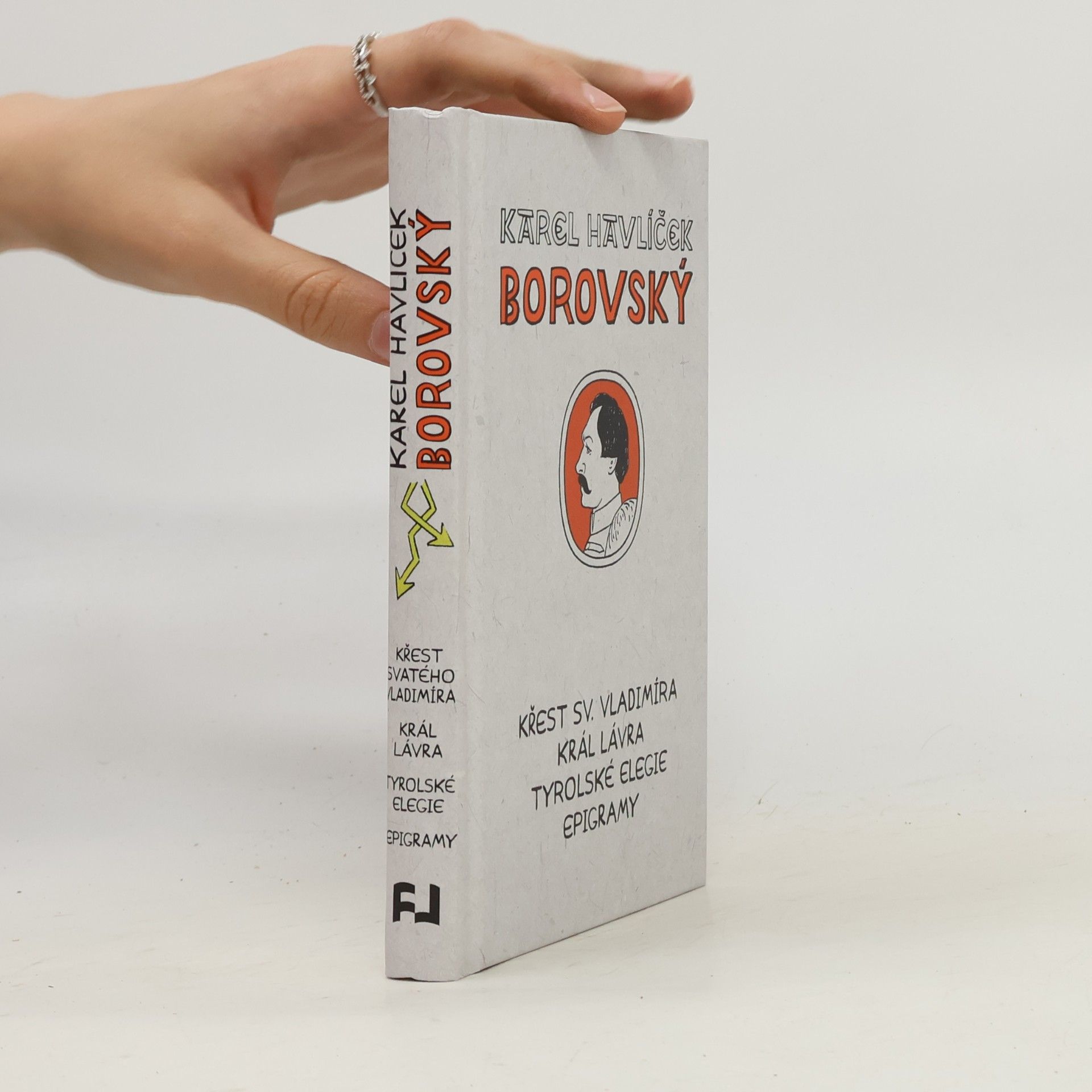 Karel Havlíček Borovský Křest svatého Vladimíra. Král Lávra. Tyrolské elegie. Epigramy