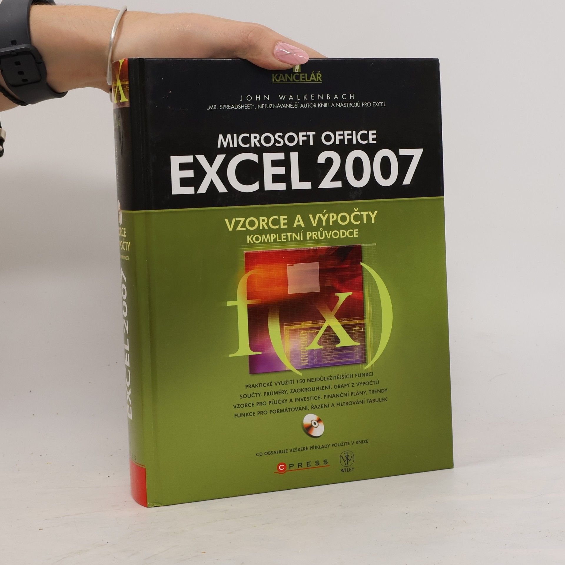 John Walkenbach Microsoft Office Excel 2007 : kompletní průvodce vzorci a výpočty