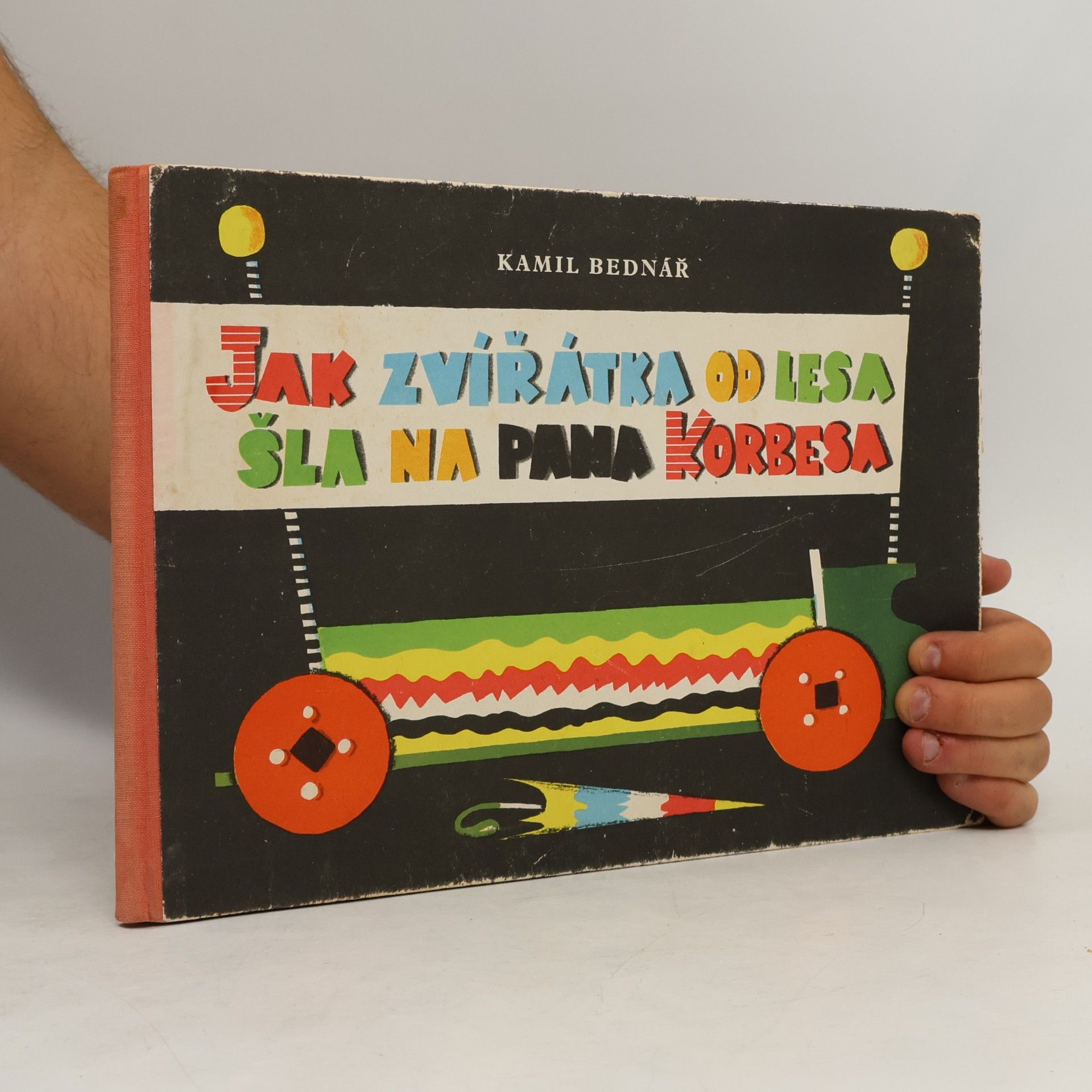 Kamil Bednář Jak zvířátka od lesa šla na pana Korbesa