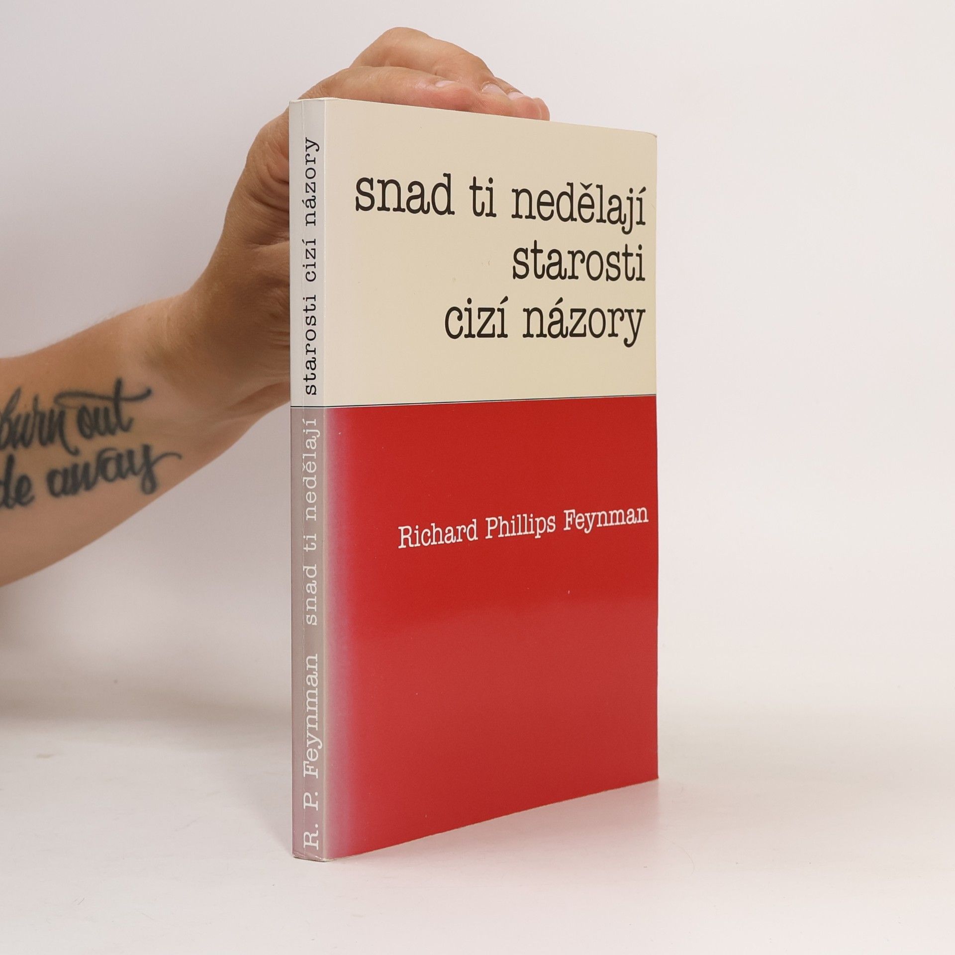 Richard Feynman Snad ti nedělají starosti cizí názory