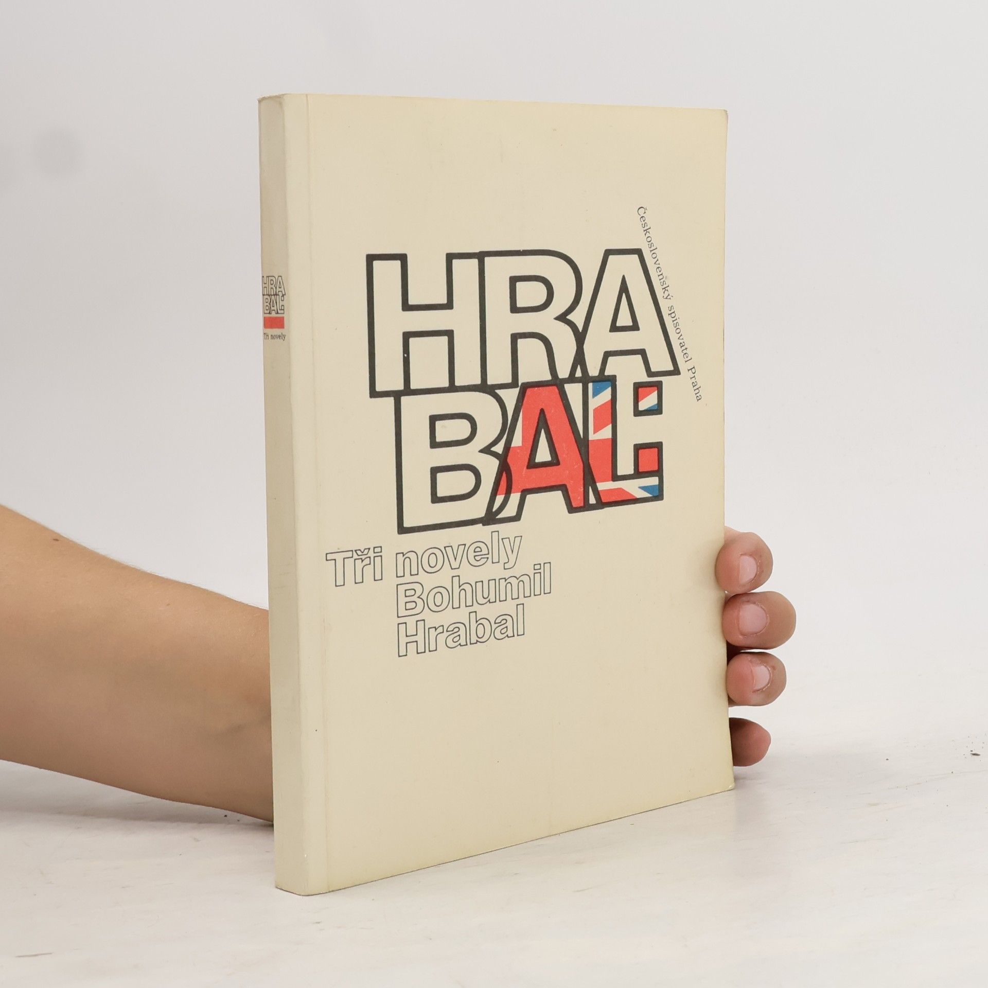 Bohumil Hrabal Bohumil Hrabal. Tři novely