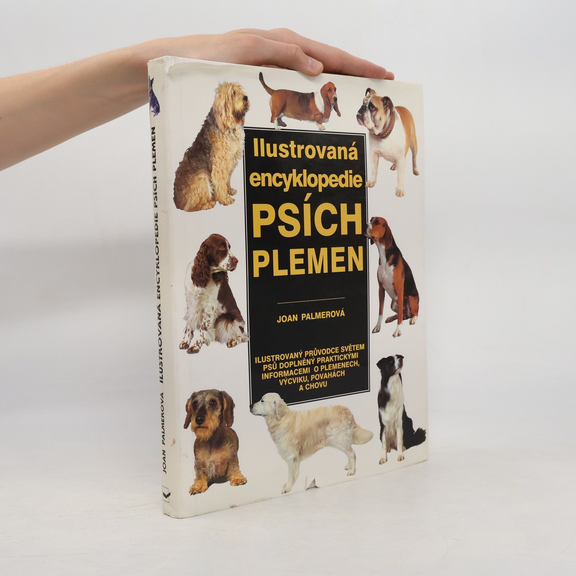 Joan Palmer Ilustrovaná encyklopedie psích plemen