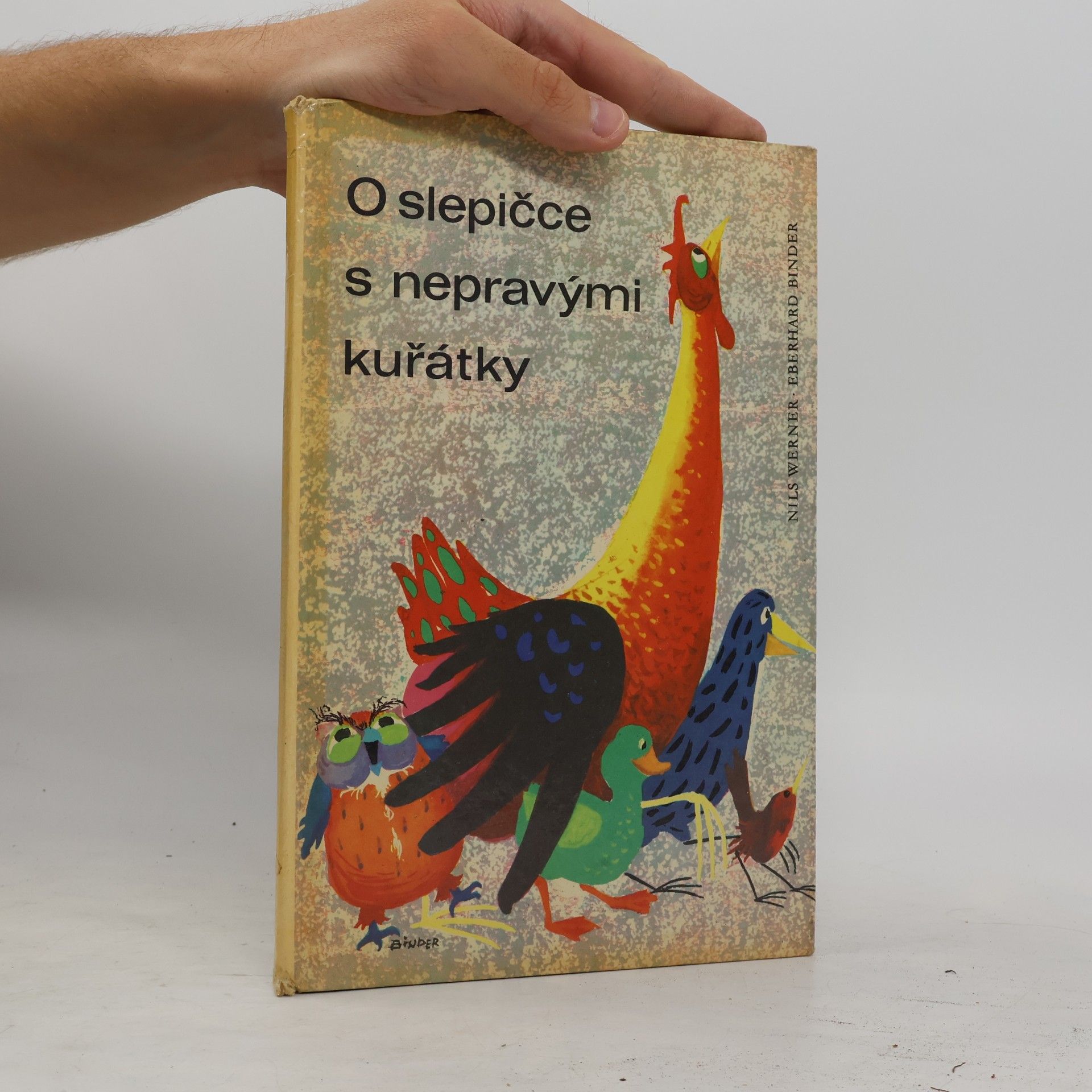 Nils Werner O slepičce s nepravými kuřátky