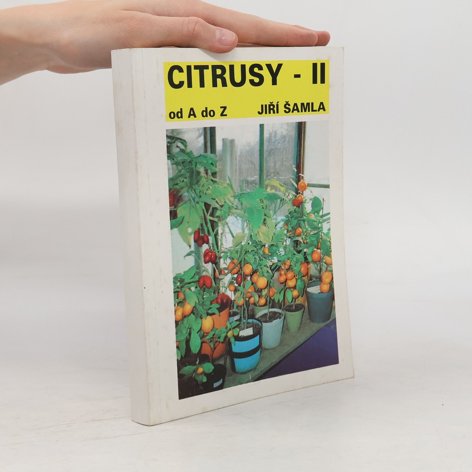 Citrusy od A do Z. II. díl. Pěstování