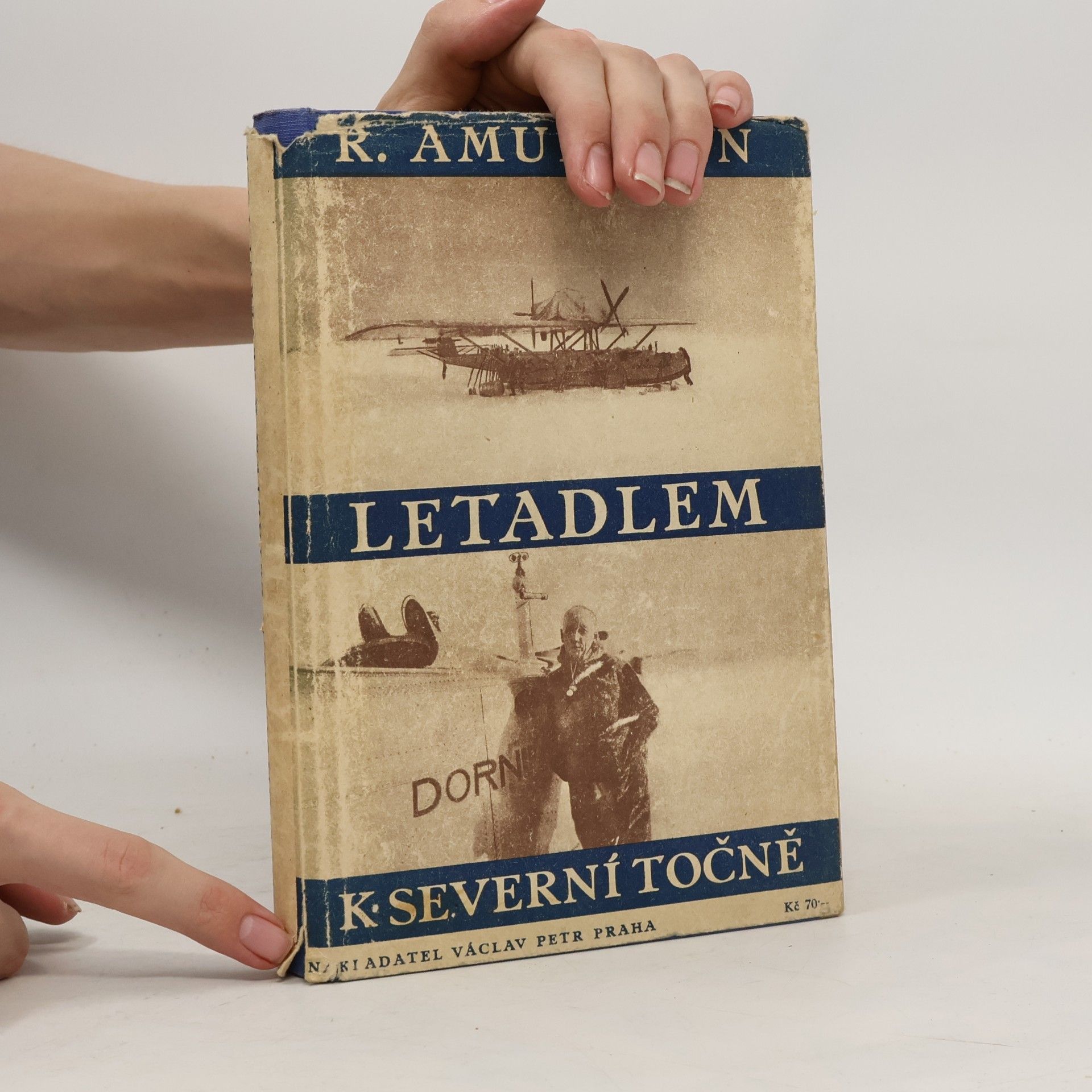Roald Amundsen Letadlem k severní točně. Napsali účastníci polární výpravy v roce 1925.