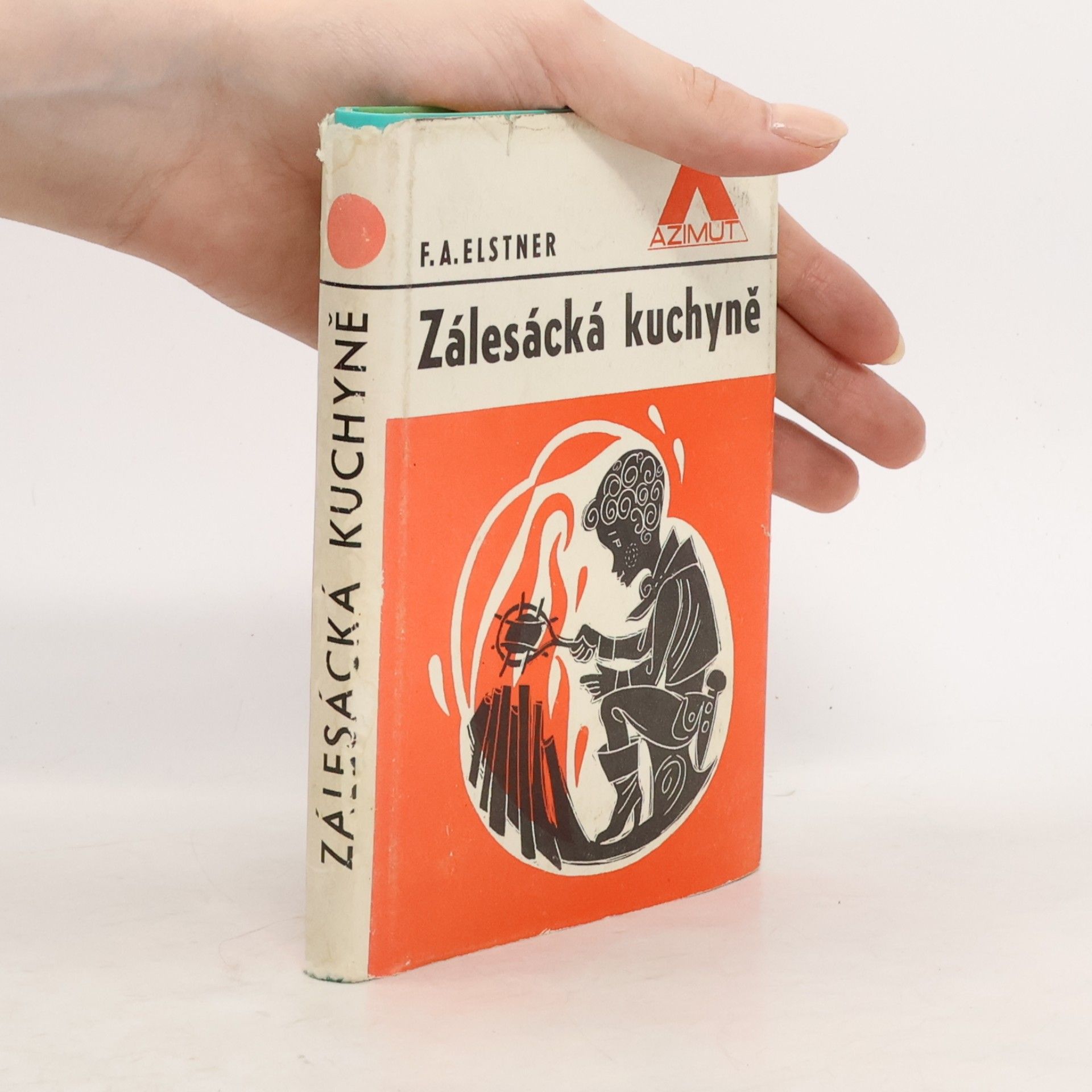 František Alexander Elstner Zálesácká kuchyně