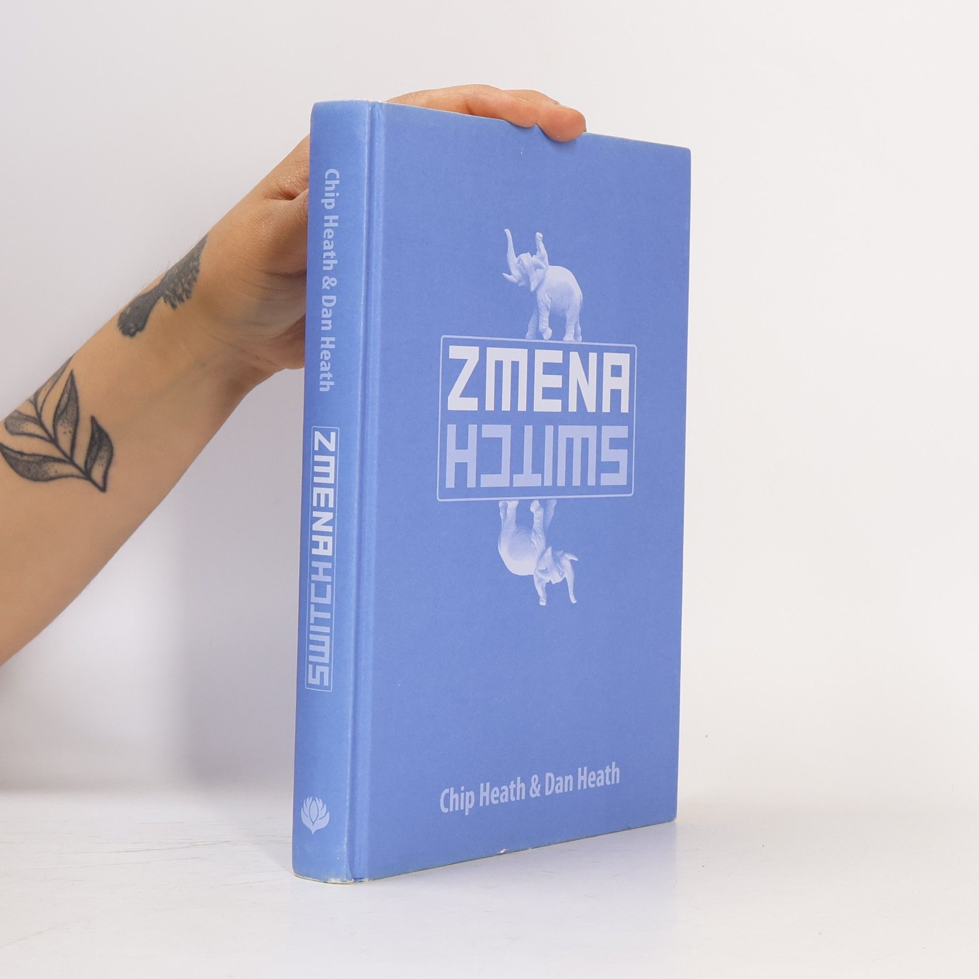 Chip Heath Zmena: Ako jednoducho meniť veci, keď to nie je jednoduché