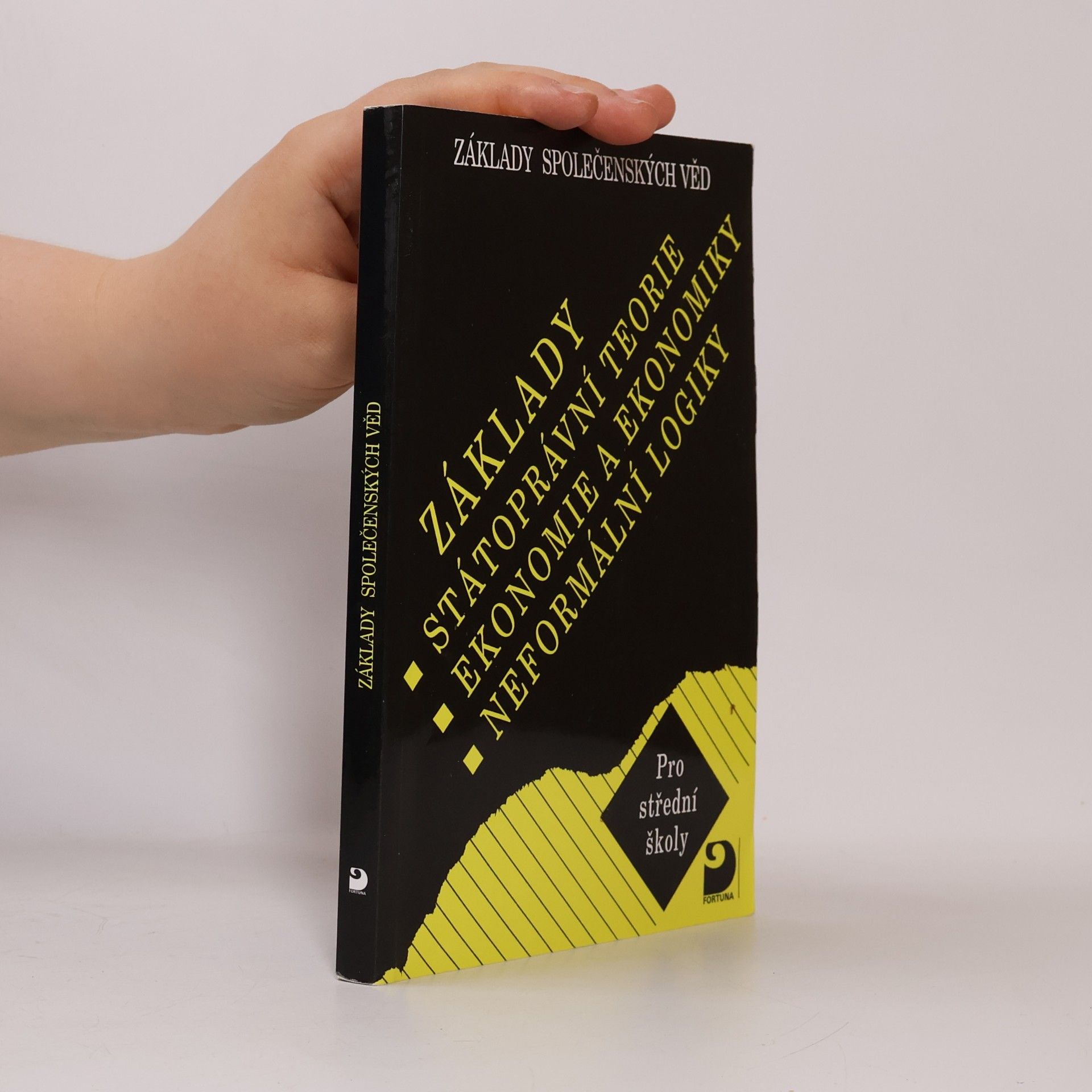 Autorenkollektiv Základy státoprávní teorie, ekonomie a ekonomiky, neformální logiky pro střední školy