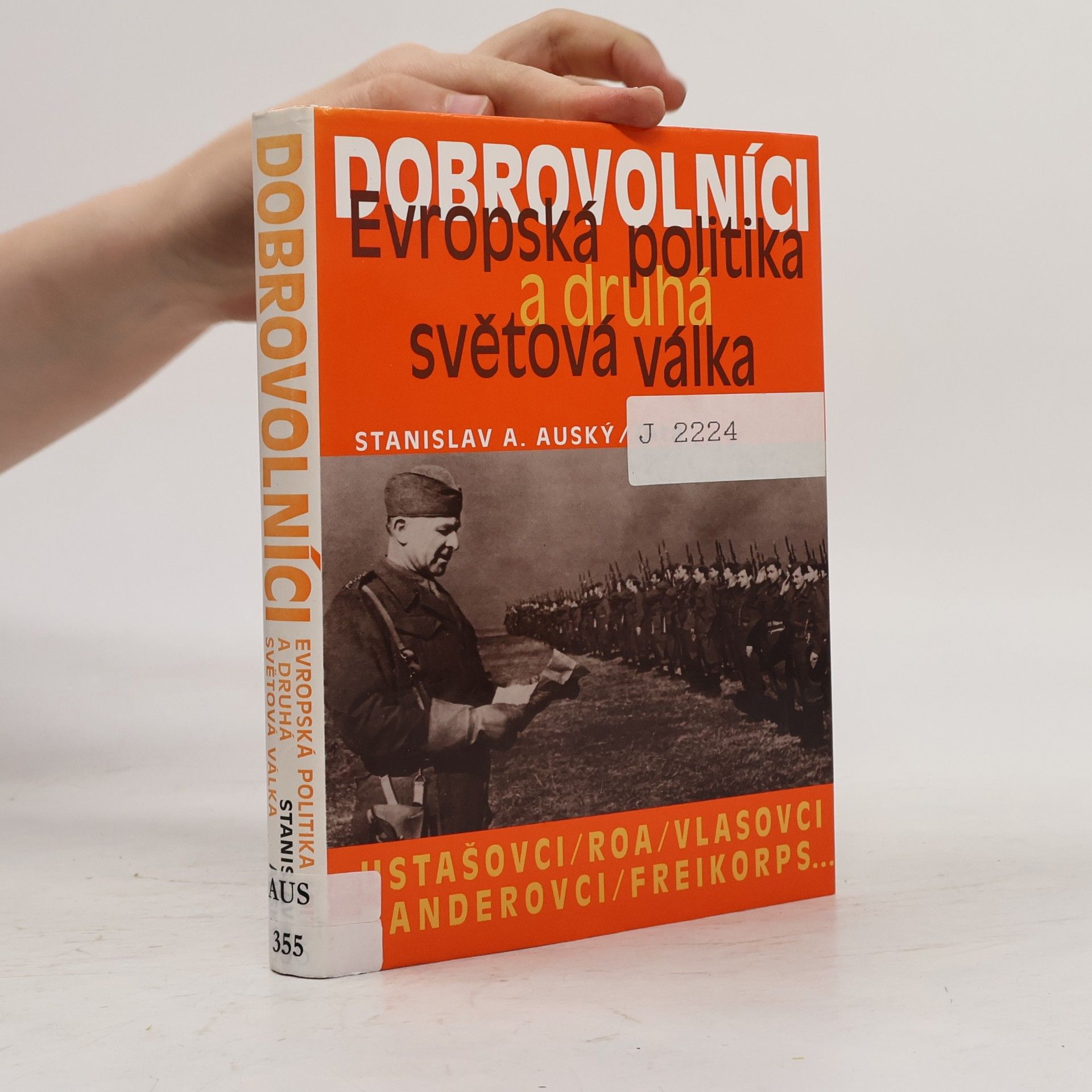 Stanislav Auský Dobrovolníci. Evropská politika a druhá světová válka