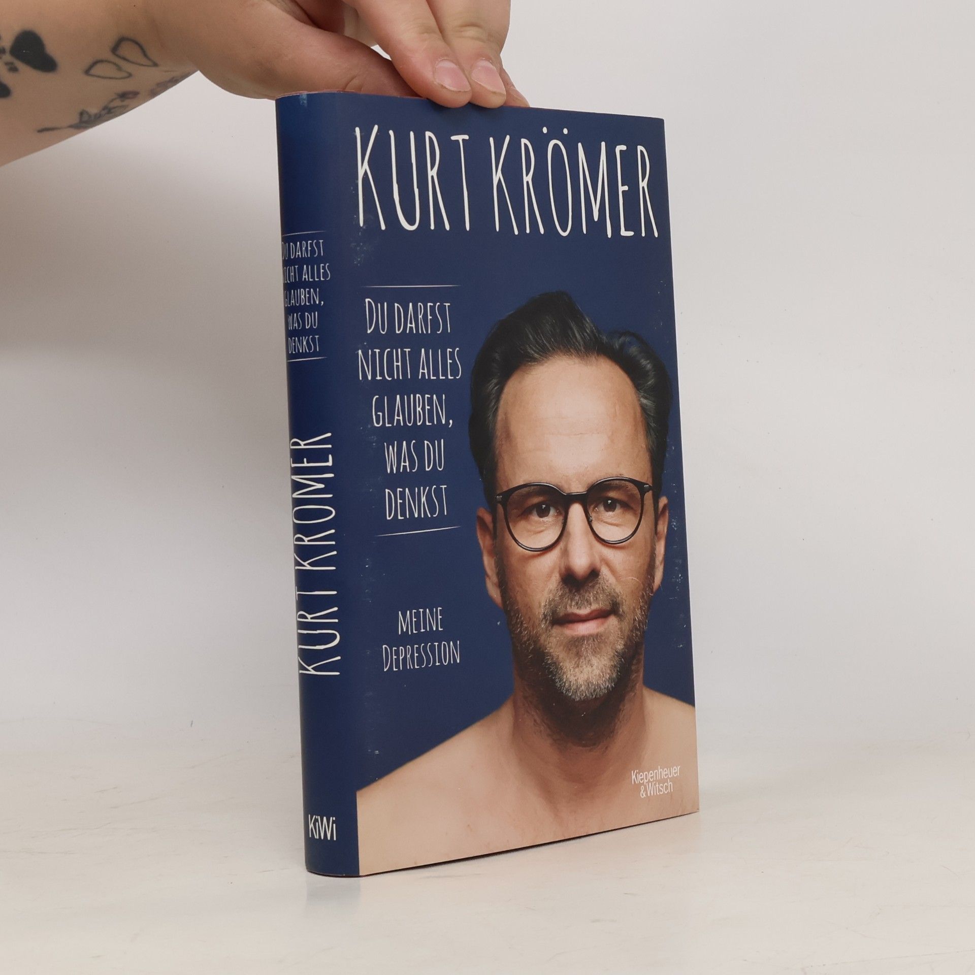 Kurt Krömer Du darfst nicht alles glauben, was du denkst