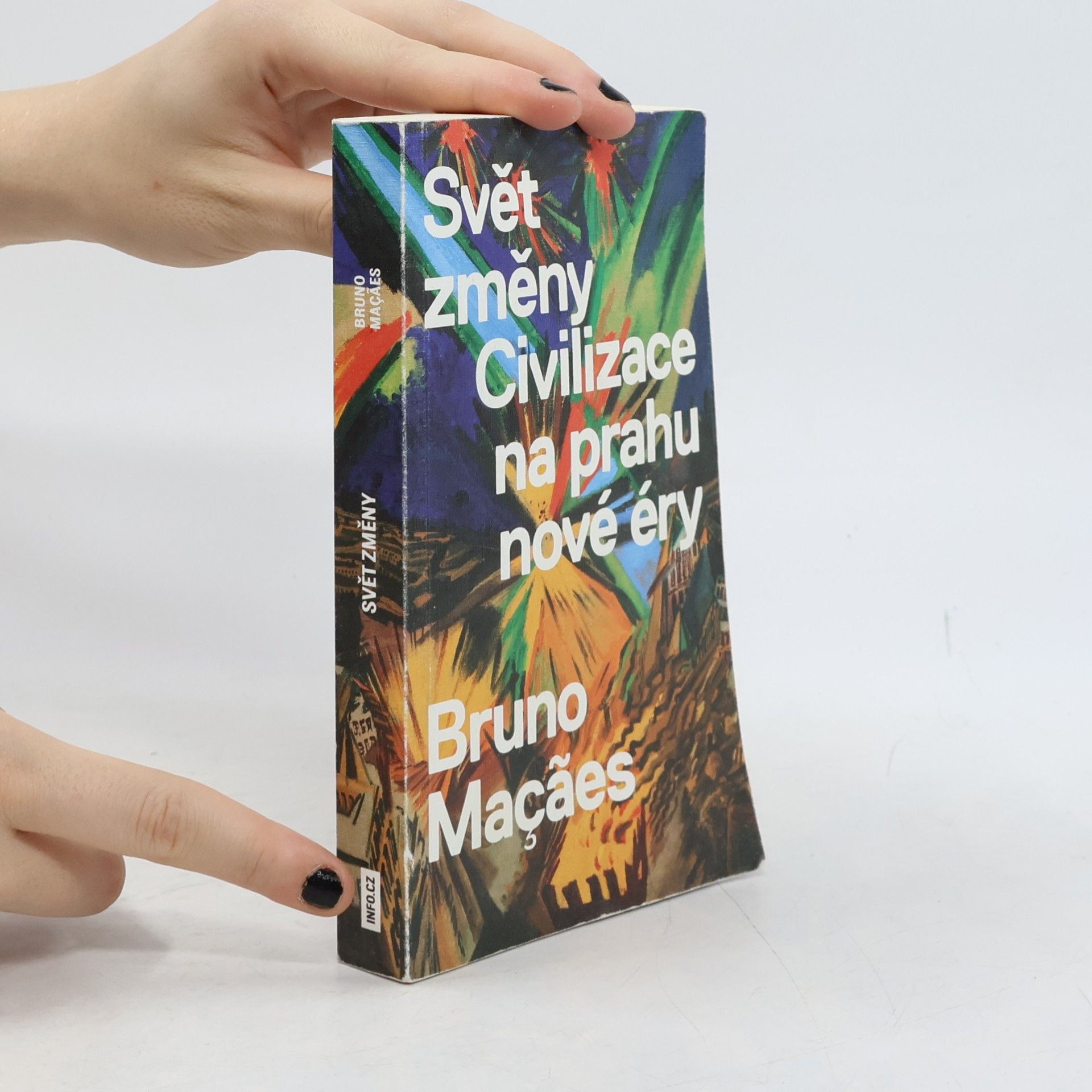 Bruno Maçães Svět změny : civilizace na prahu nové éry