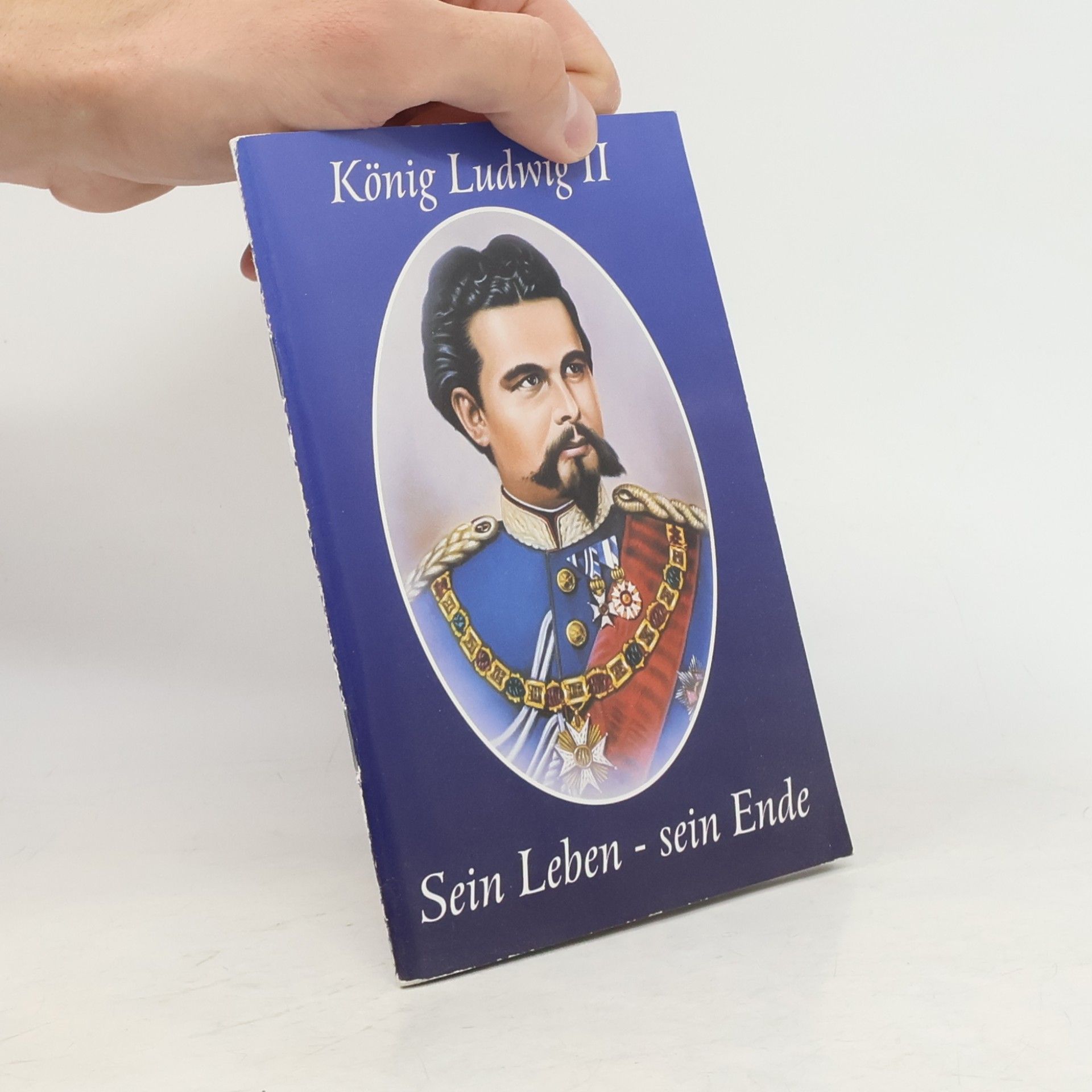 Autorenkollektiv König Ludwig II. Sein Leben - sein Ende