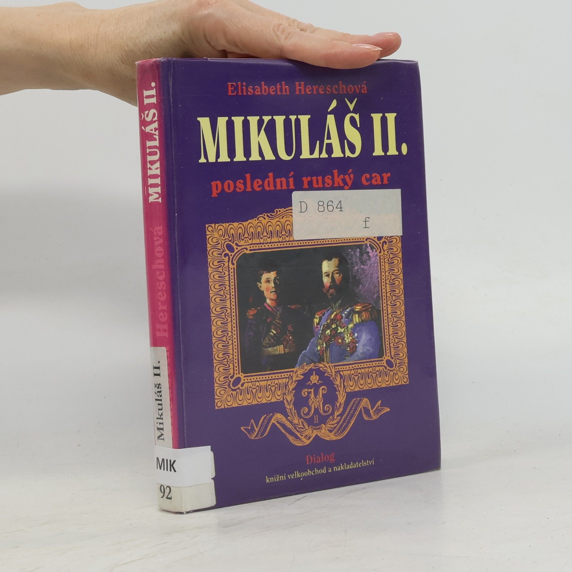 Elisabeth Heresch Mikuláš II. poslední ruský car