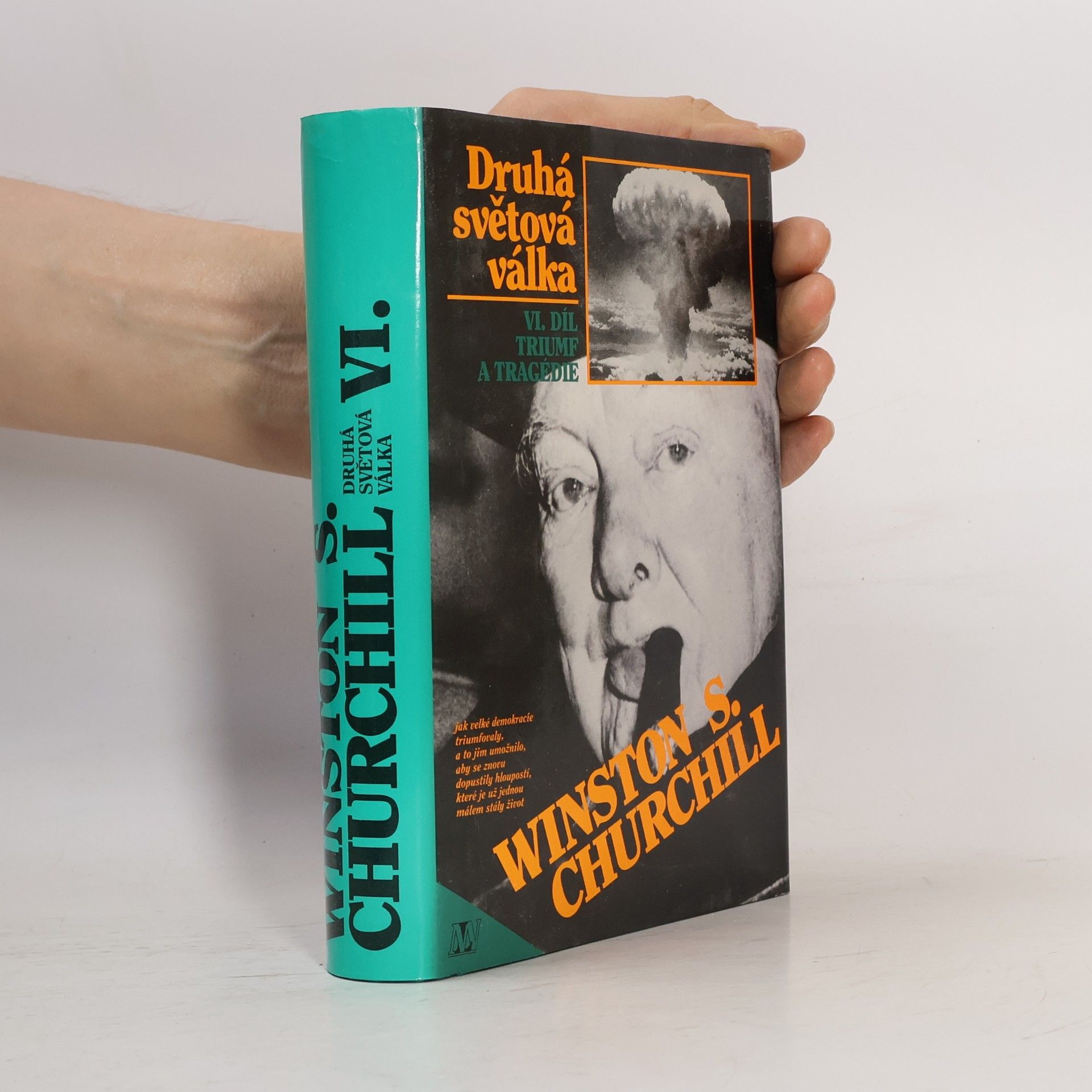 Winston Churchill Druhá světová válka. VI. Triumf a tragédie