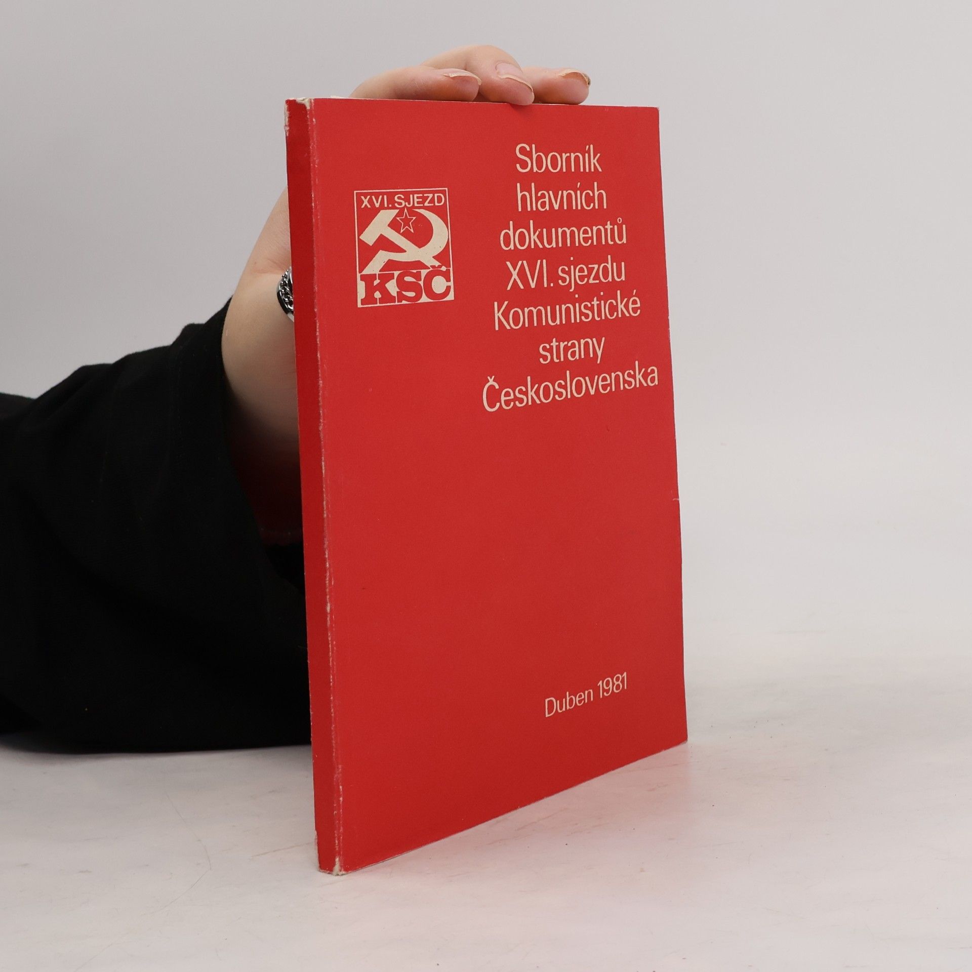 Kolektiv autorů Sborník hlavních dokumentů XVI. sjezdu Komunistické strany Československa