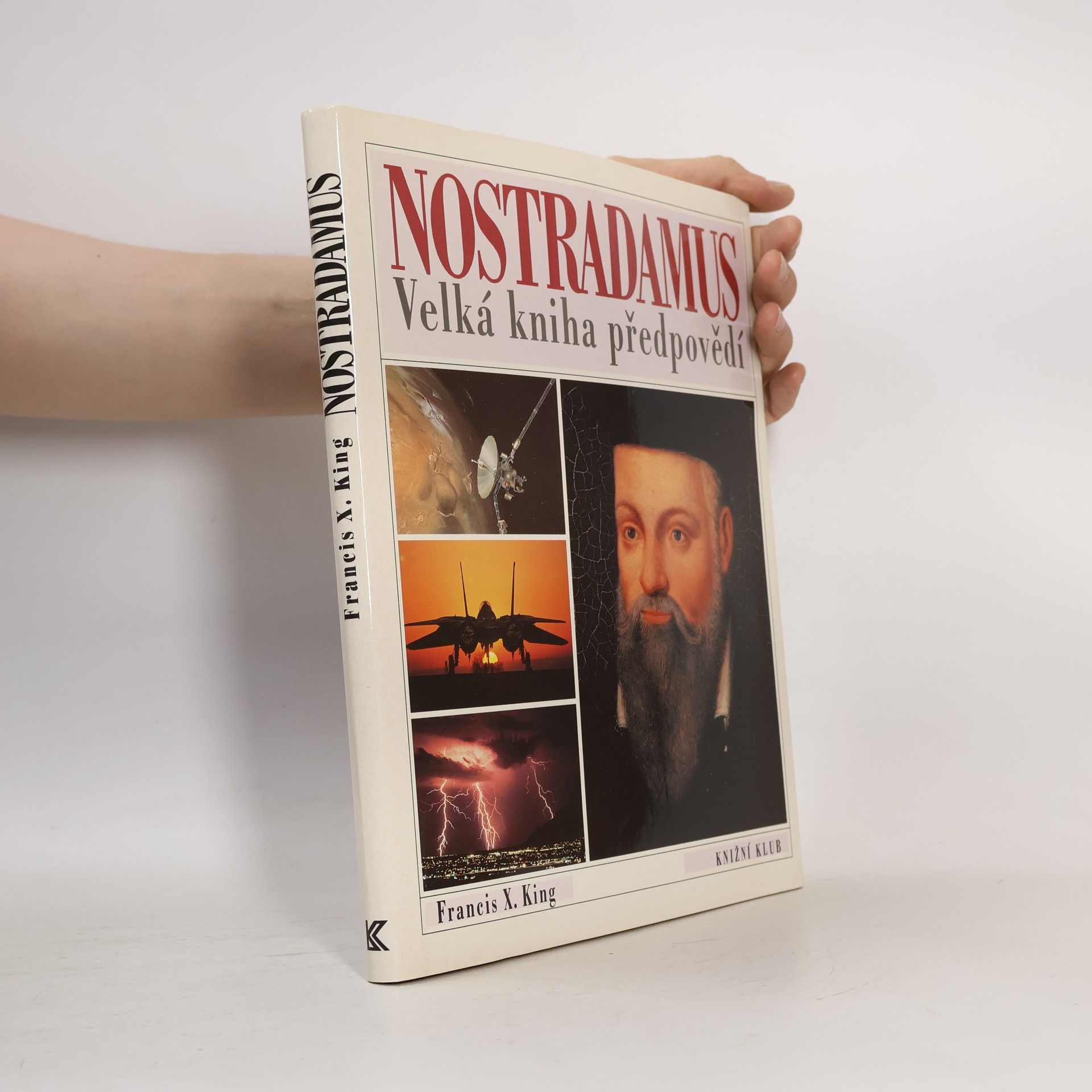 Francis X. King Nostradamus. Velká kniha předpovědí
