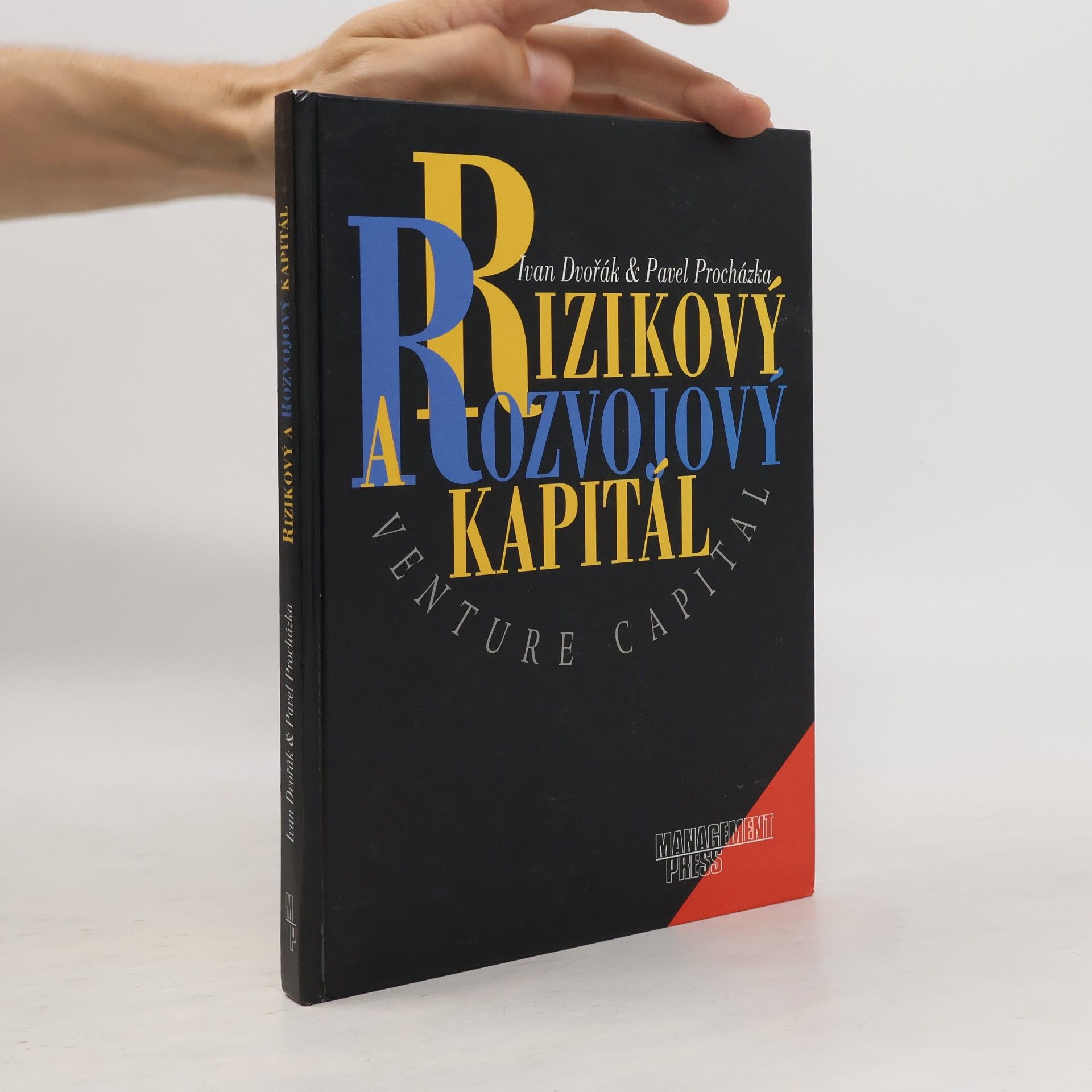 Ivan Dvořák Rizikový a rozvojový kapitál = Venture capital